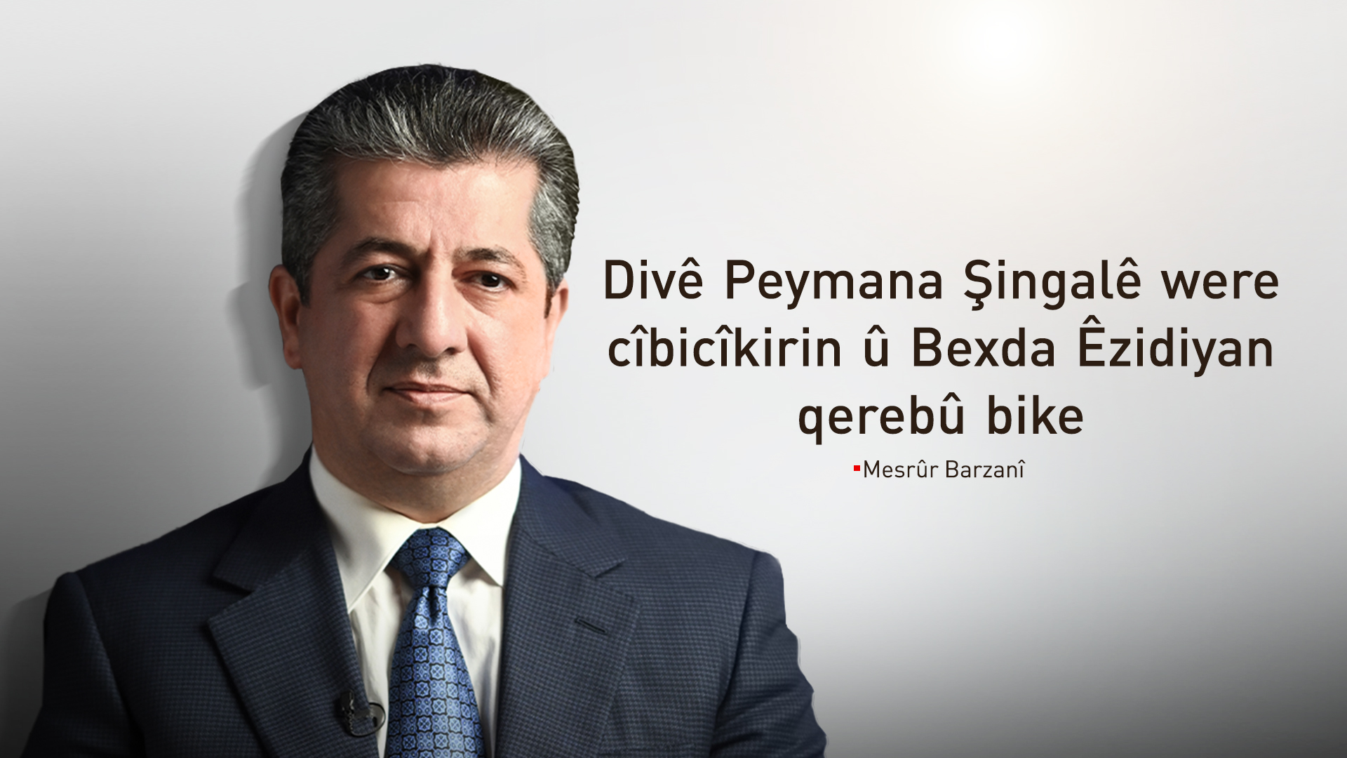 Mesrûr Barzanî: Em di rizgarkirina revandiyên Êzidî û alîkariya rizgarbûyan de berdewam in