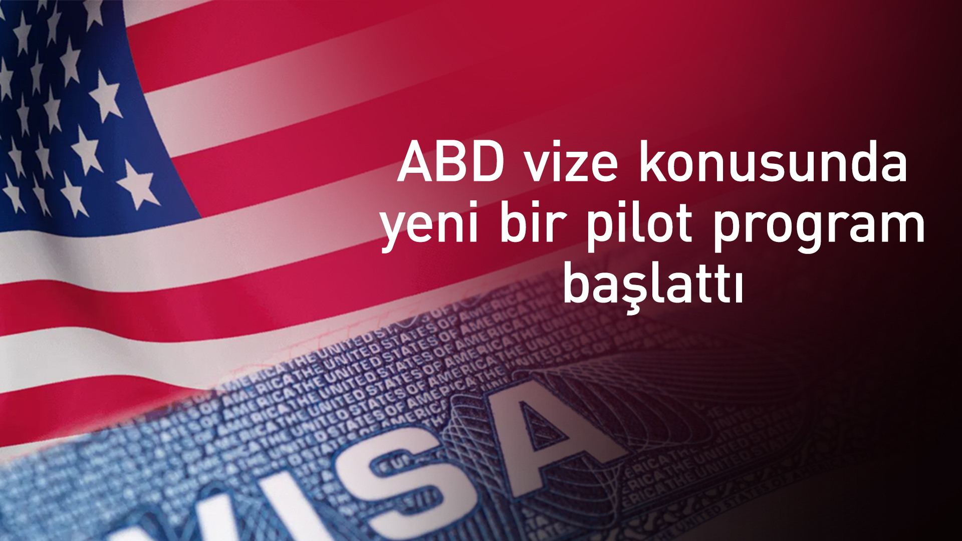 ABD'den vize için 15 bin dolara kadar teminat şartı yolda