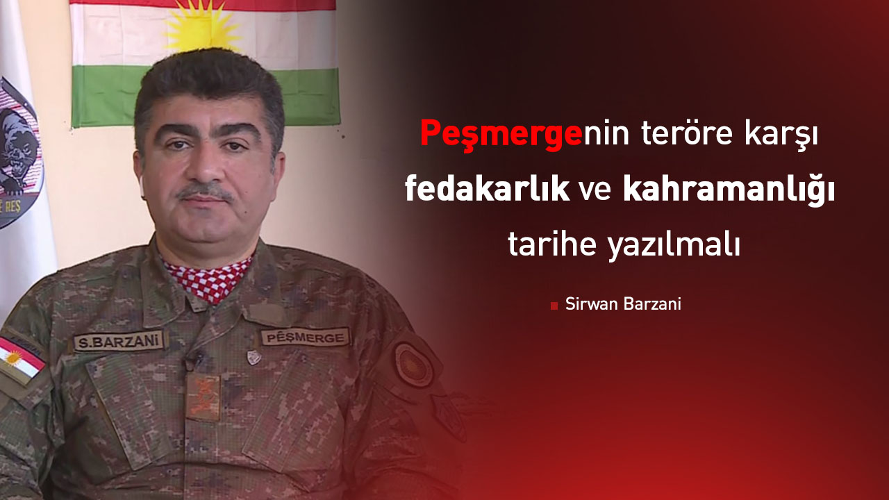 Sirwan Barzani: Peşmergenin teröre karşı fedakarlık ve kahramanlığı tarihe yazılmalı