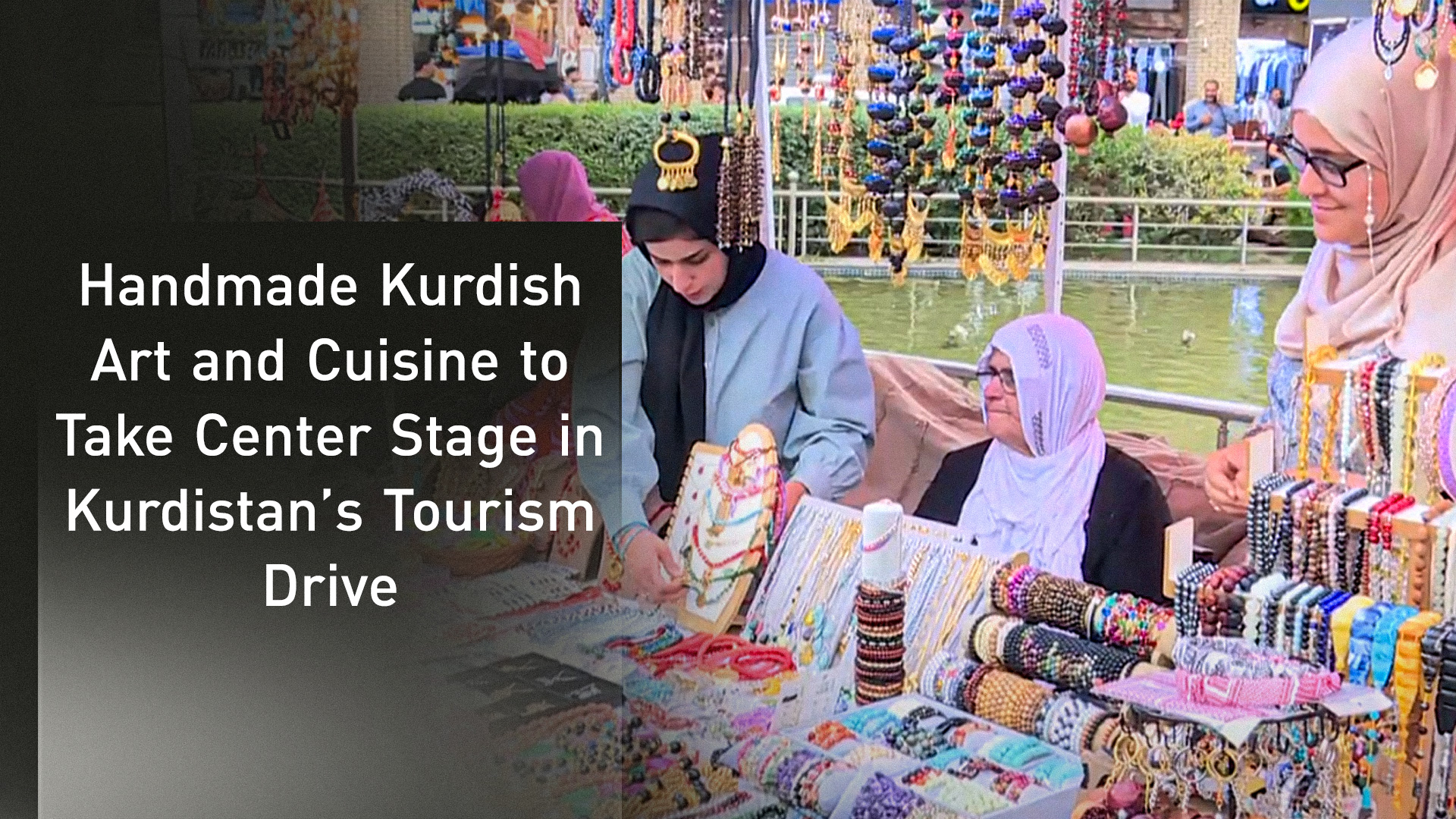 Kurdish women sell handmade traditional Kurdish items at a festival near the Citadel of Erbil, the capital of Kurdistan Region, May 24, 2025. (Photo: Kurdistan24)