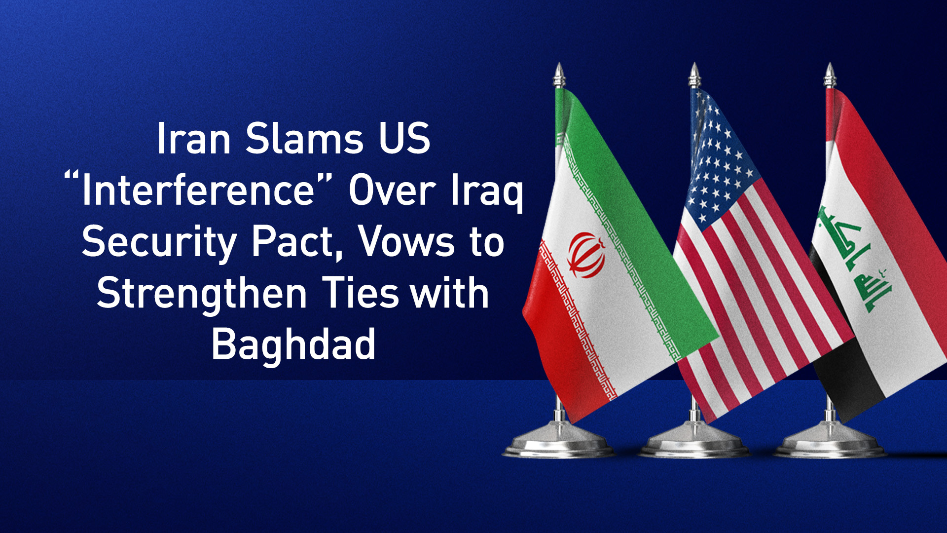 United States' flag, Iran's flag, Iraq's flag. (Graphics: Kurdistan24)