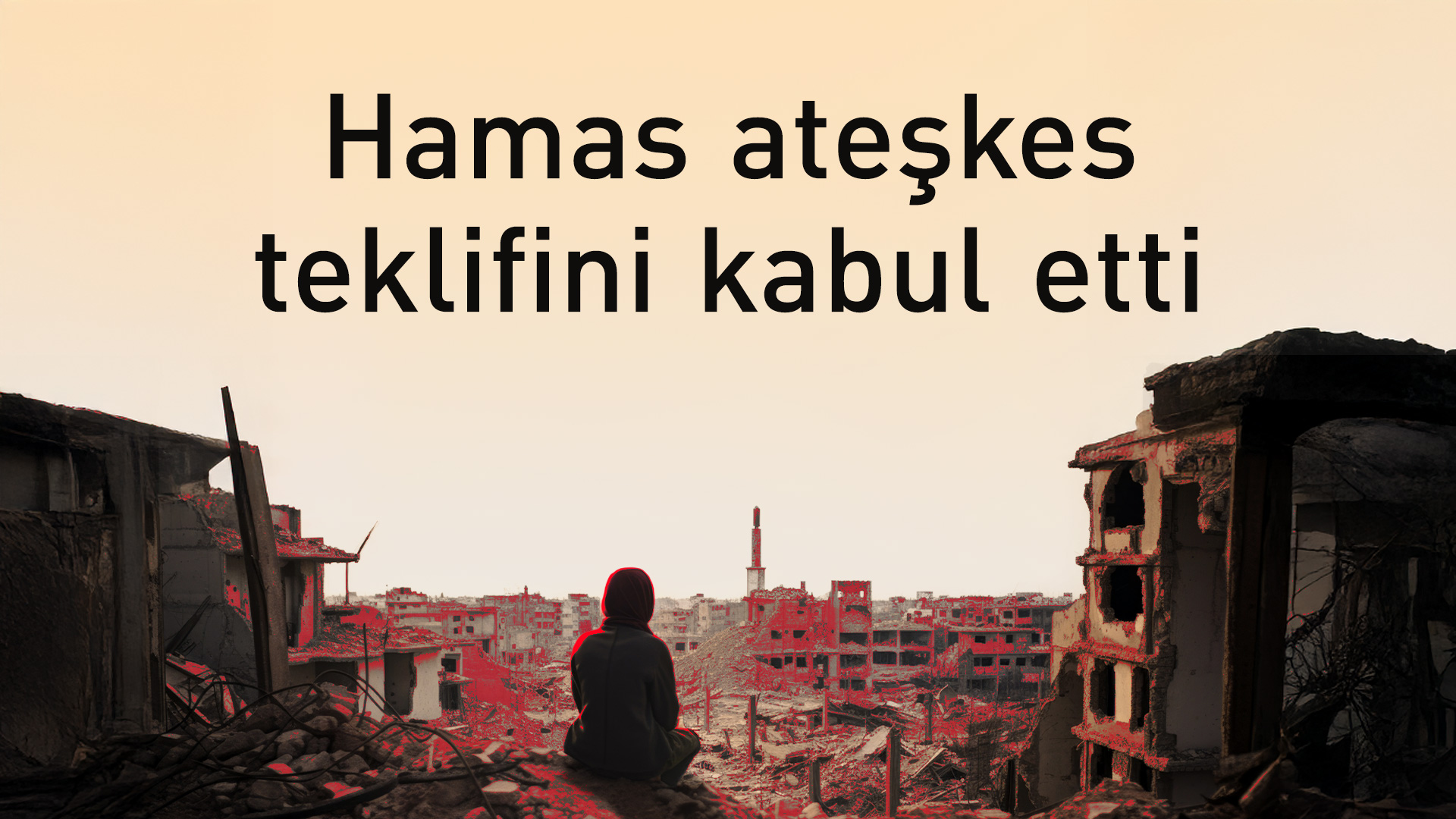 Hamas, Gazze'de ateşkes teklifini kabul etti