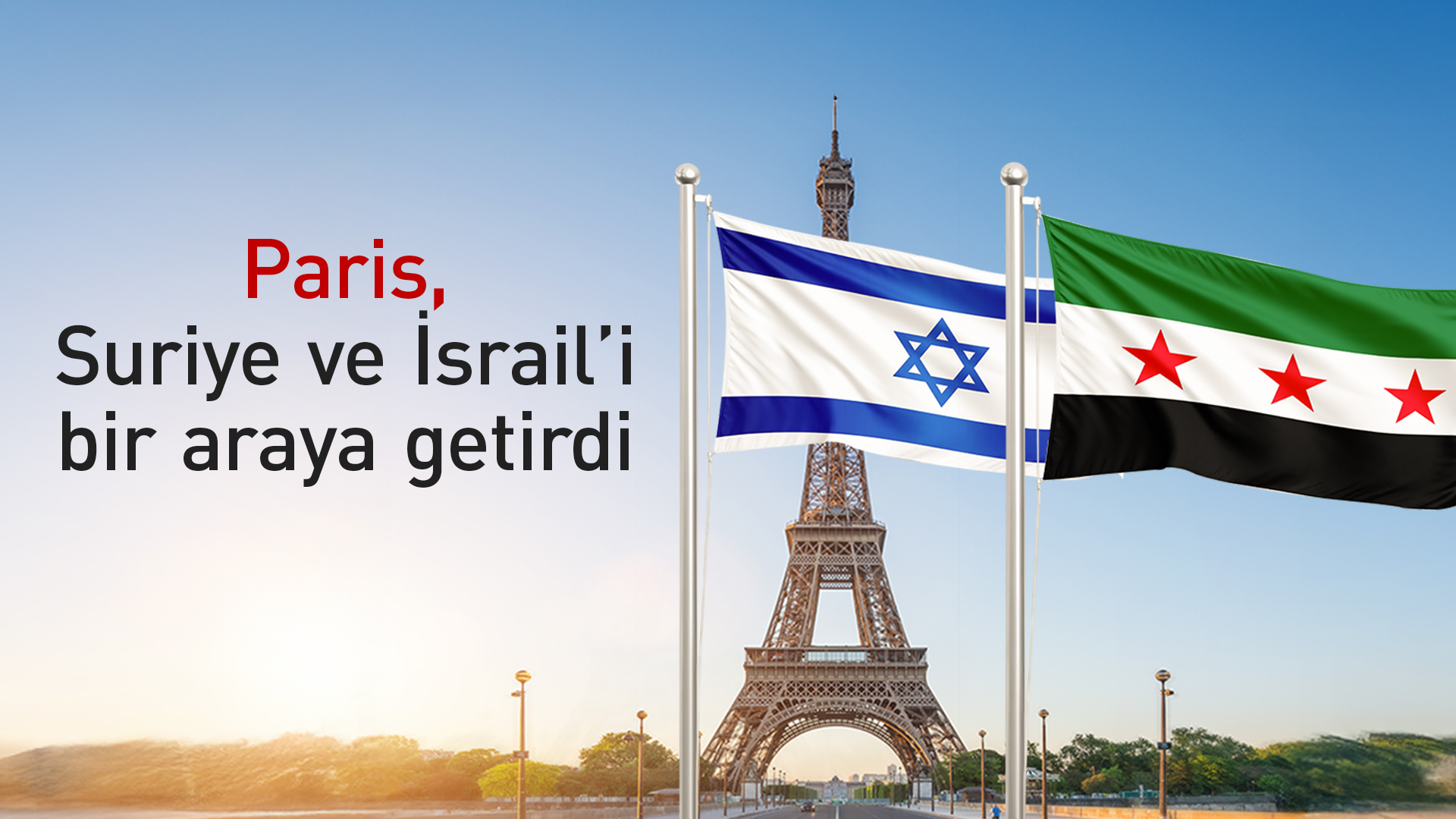 Paris'te İsrail-Suriye zirvesi