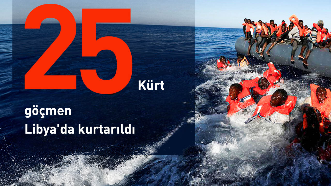 Dış İlişkiler Ofisi: Libya'da 25 Kürt göçmen kurtarıldı