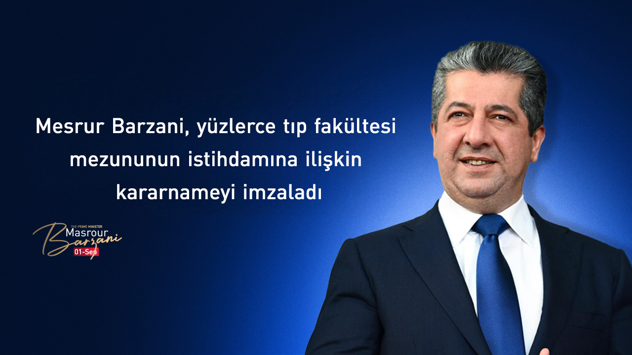Mesrur ​​Barzani'nin talimatıyla yüzlerce tıp fakültesi mezunu istihdam edilecek