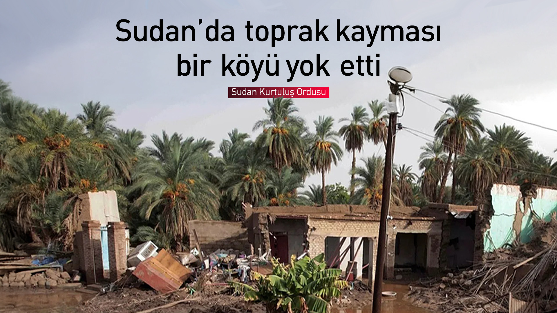 Sudan’da toprak kayması en az 1000 can aldı