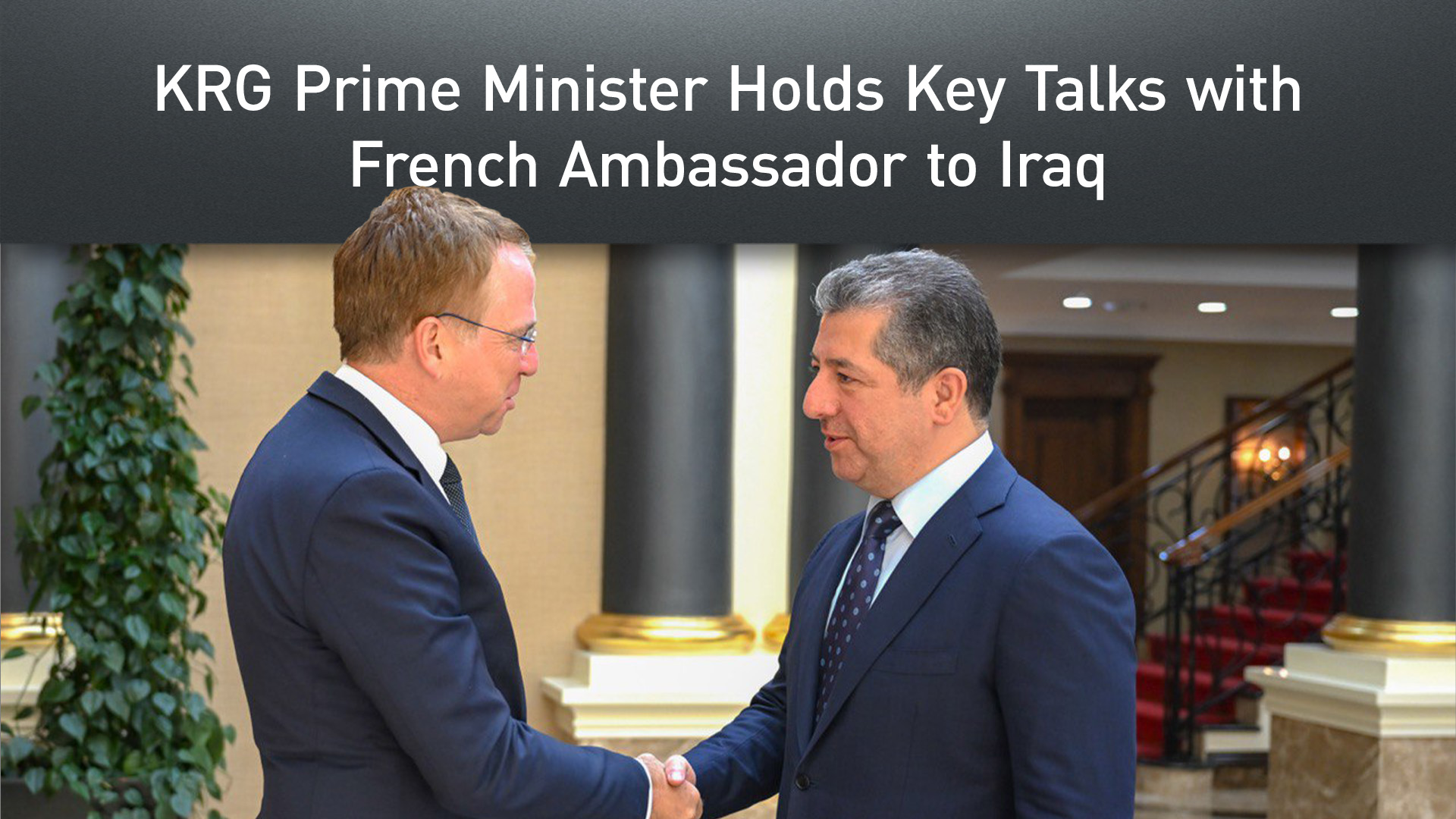 Kurdistan Region PM Masrour Barzani, (R) Patrick Durel, the French Ambassador to Iraq, Sep. 2, 2025.