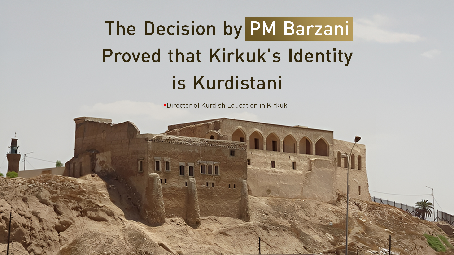 The image shows Kirkuk's old citadel. (Graphics: Kurdistan24)