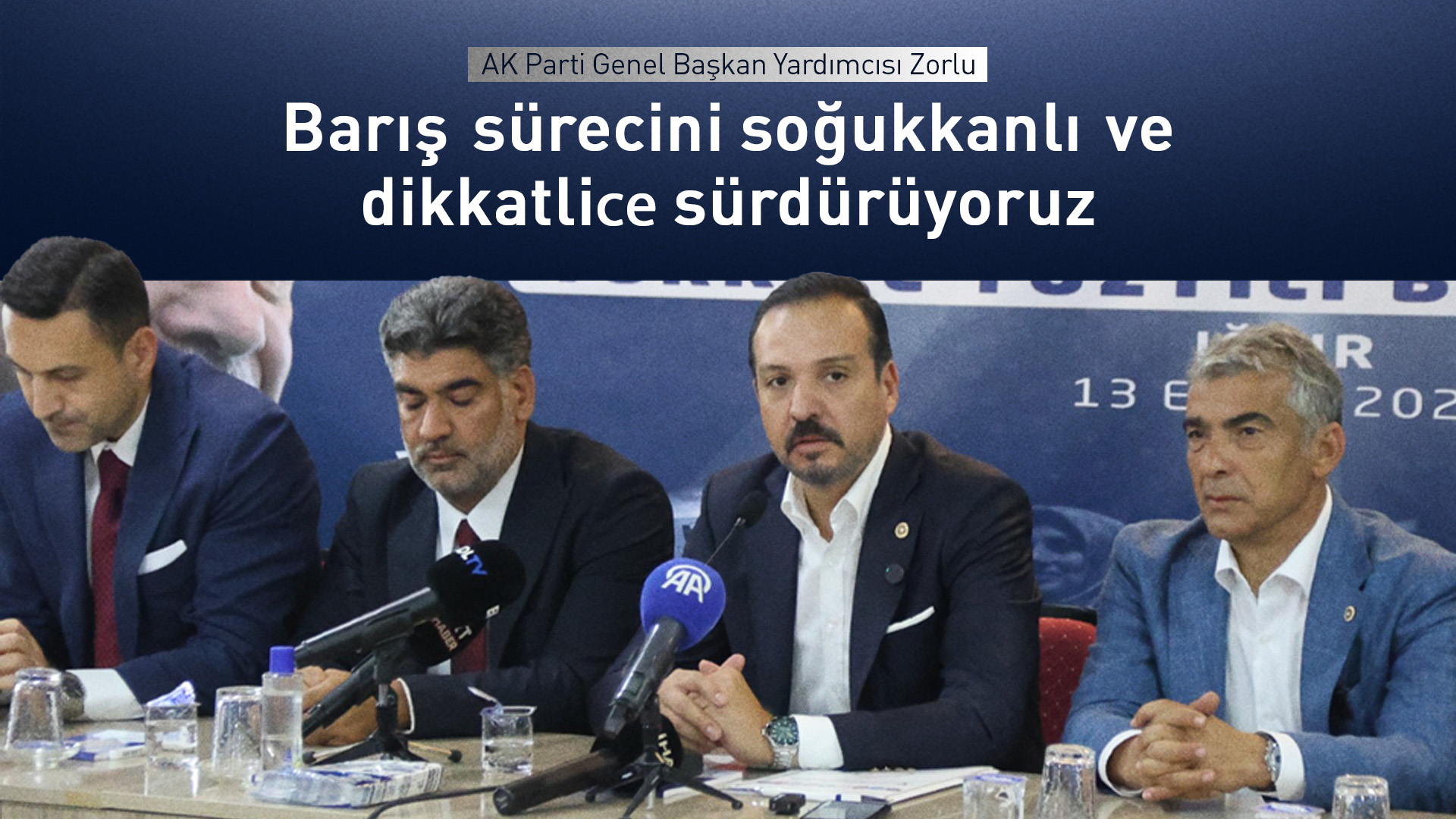 AK Parti Genel Başkan Yardımcısı: Barış süreci aşama aşama ilerliyor