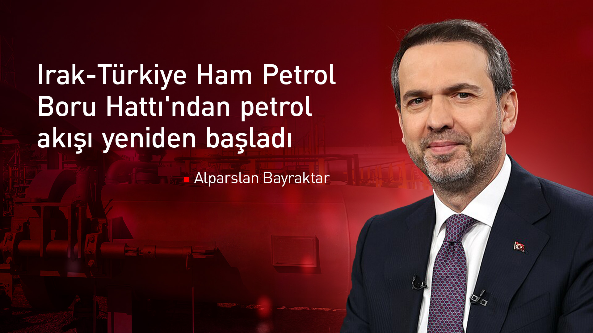 Bakan Bayraktar: Irak-Türkiye hattından petrol akışı başladı
