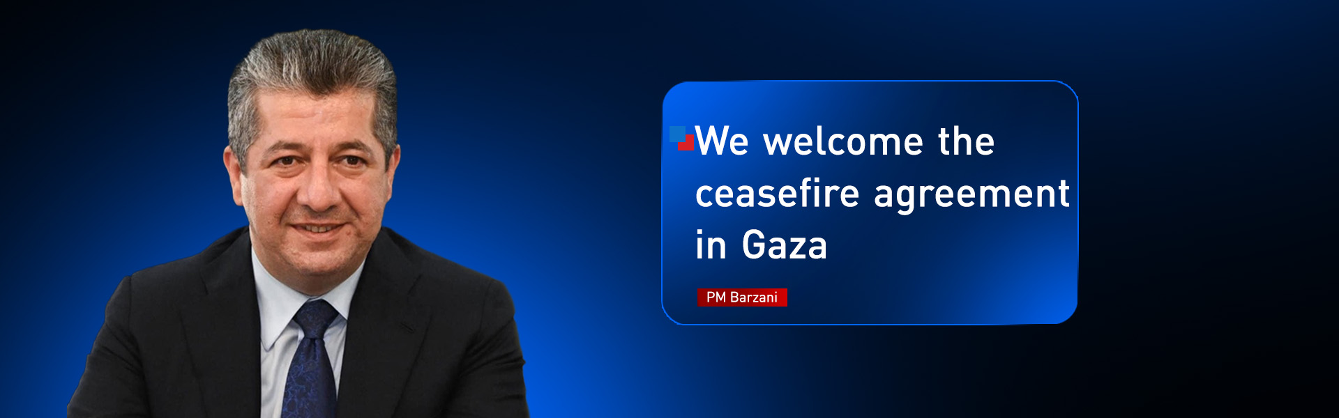PM Barzani Welcomes Gaza Ceasefire, Calls It a Step Toward Regional Stability