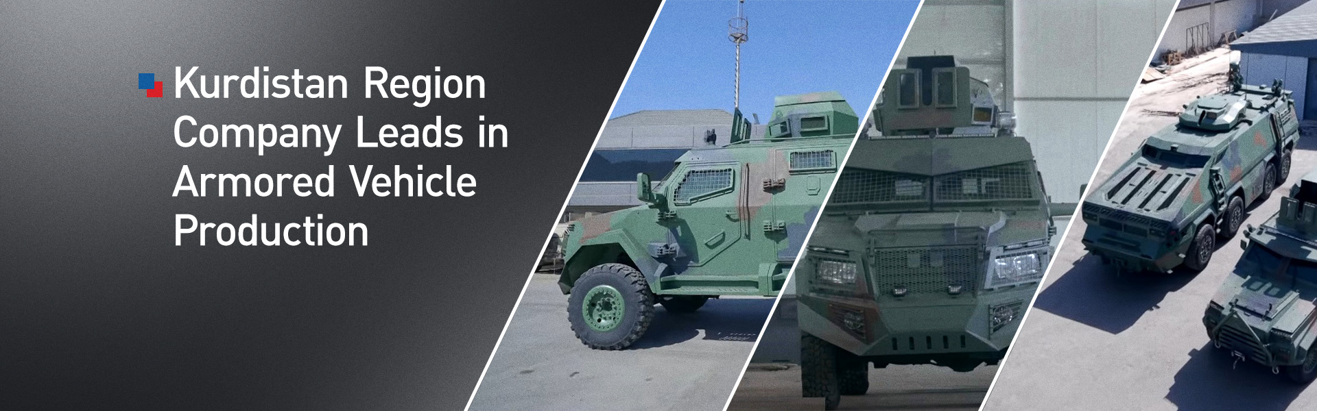 Kurdistan Region Company Leads in Armored Vehicle Production