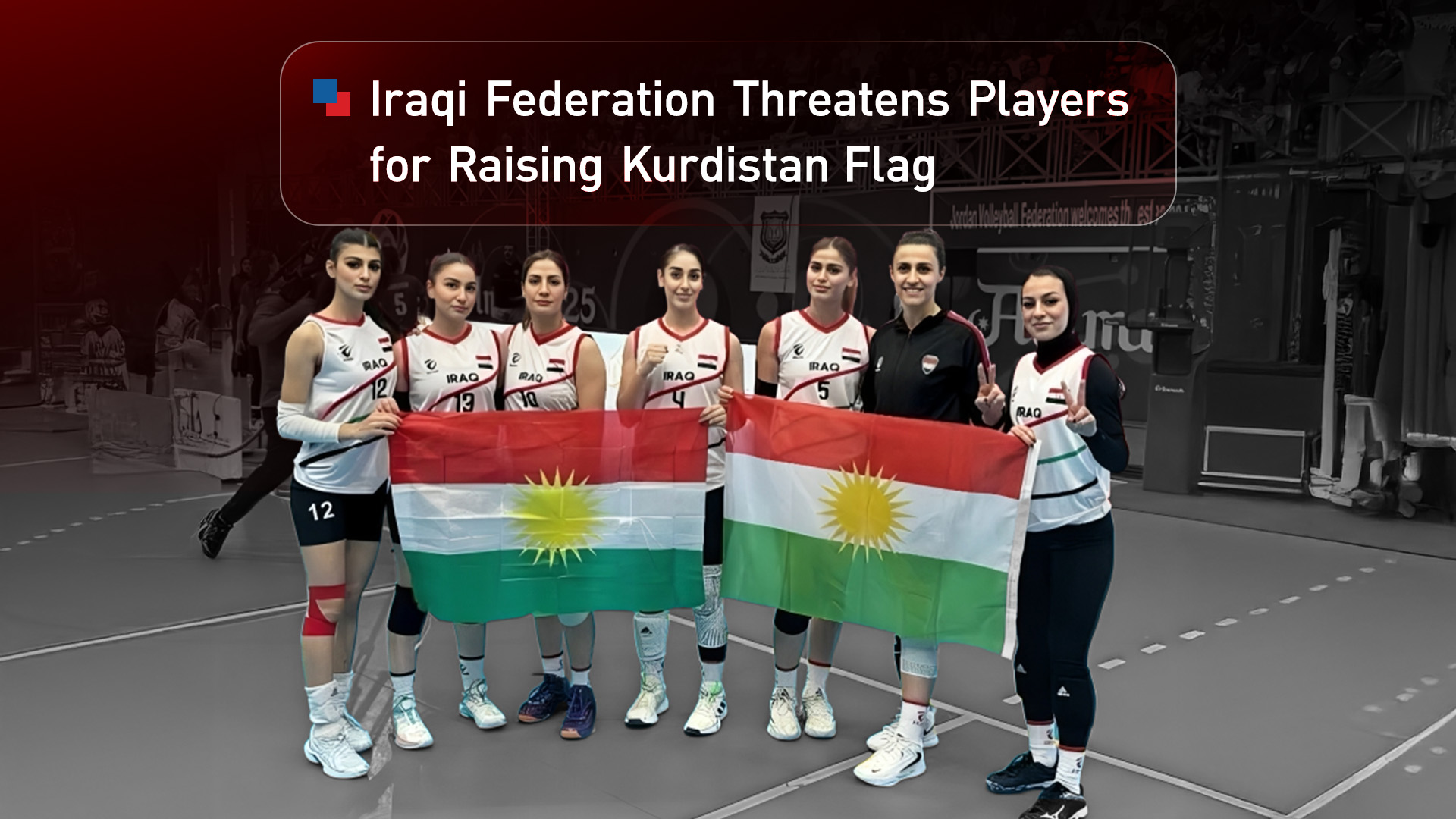 The nine Kurdish volleyball players face disciplinary threats from the Iraqi Volleyball Federation. (Graphic: Kurdistan24)