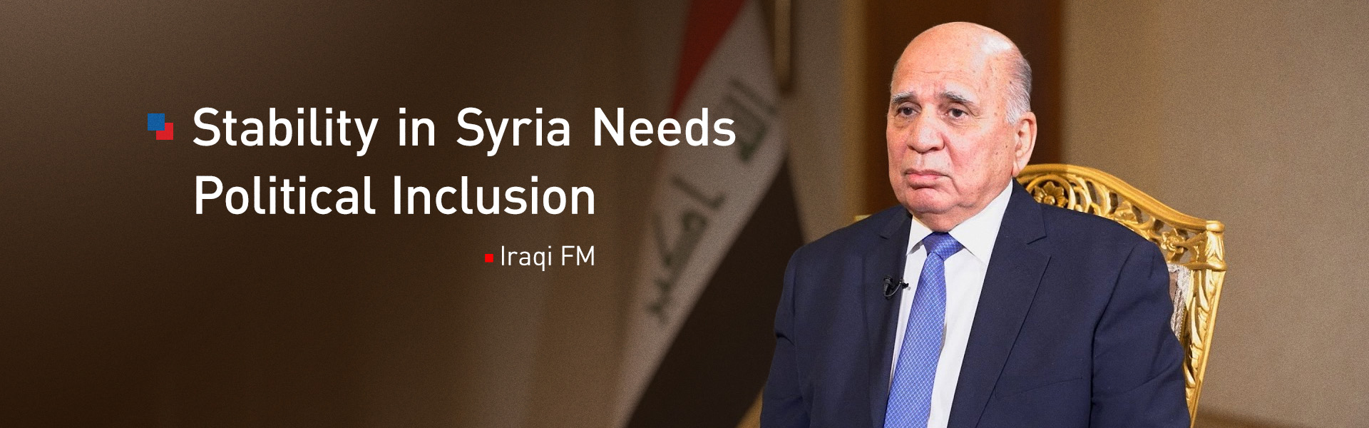 'Iraq Supports a Stable Syria Through an Inclusive Political Process,' Says Iraqi FM
