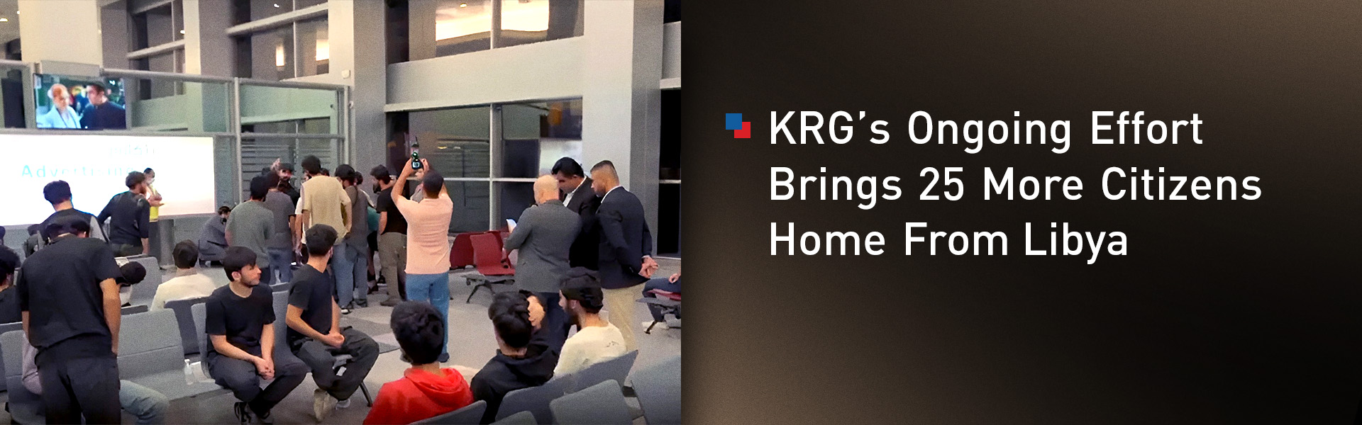 KRG’s Ongoing Effort Brings 25 More Citizens Home From Libya