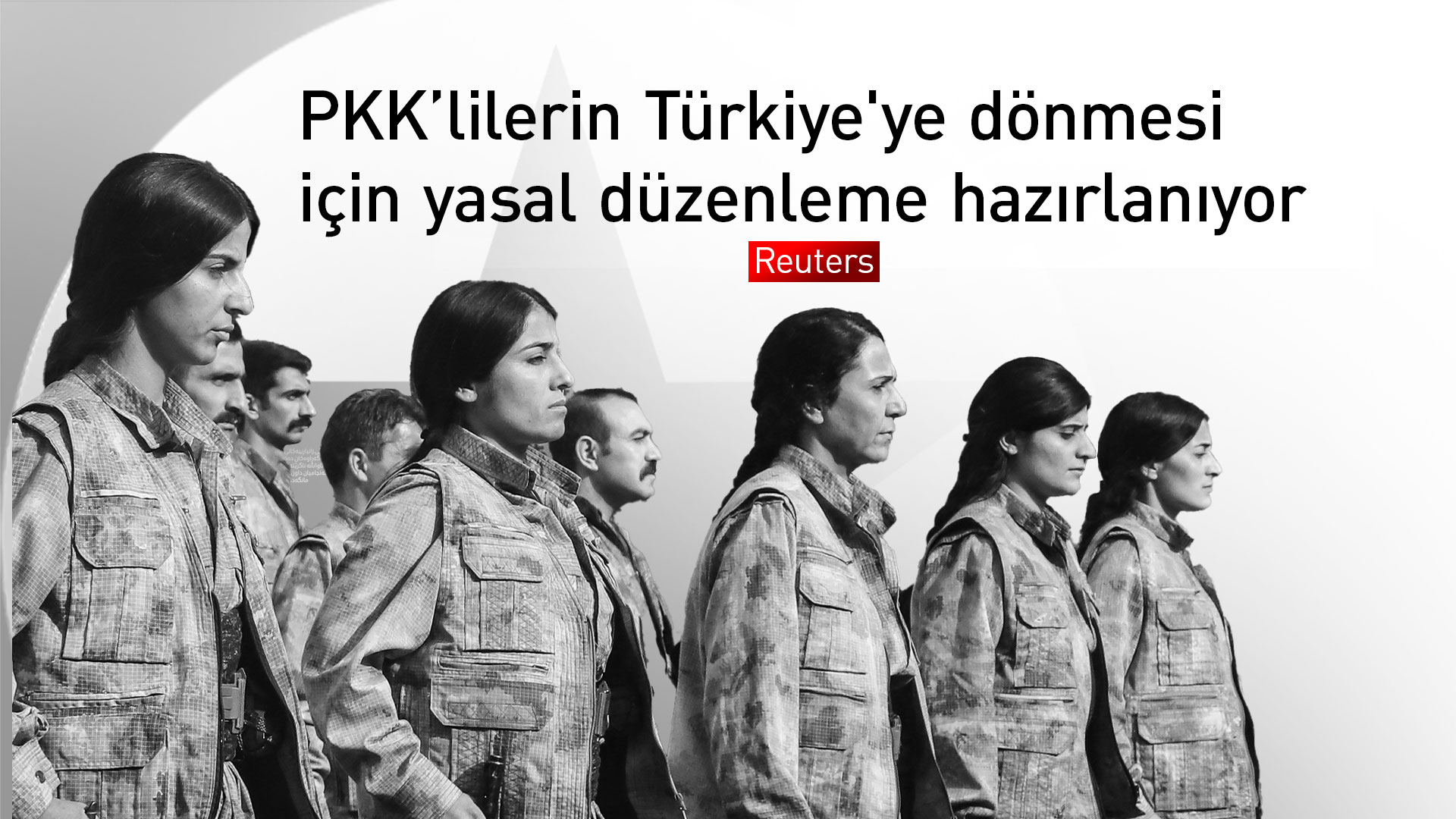 Reuters: Binlerce PKK’linin Türkiye'ye dönmesi için yasal düzenleme hazırlanıyor