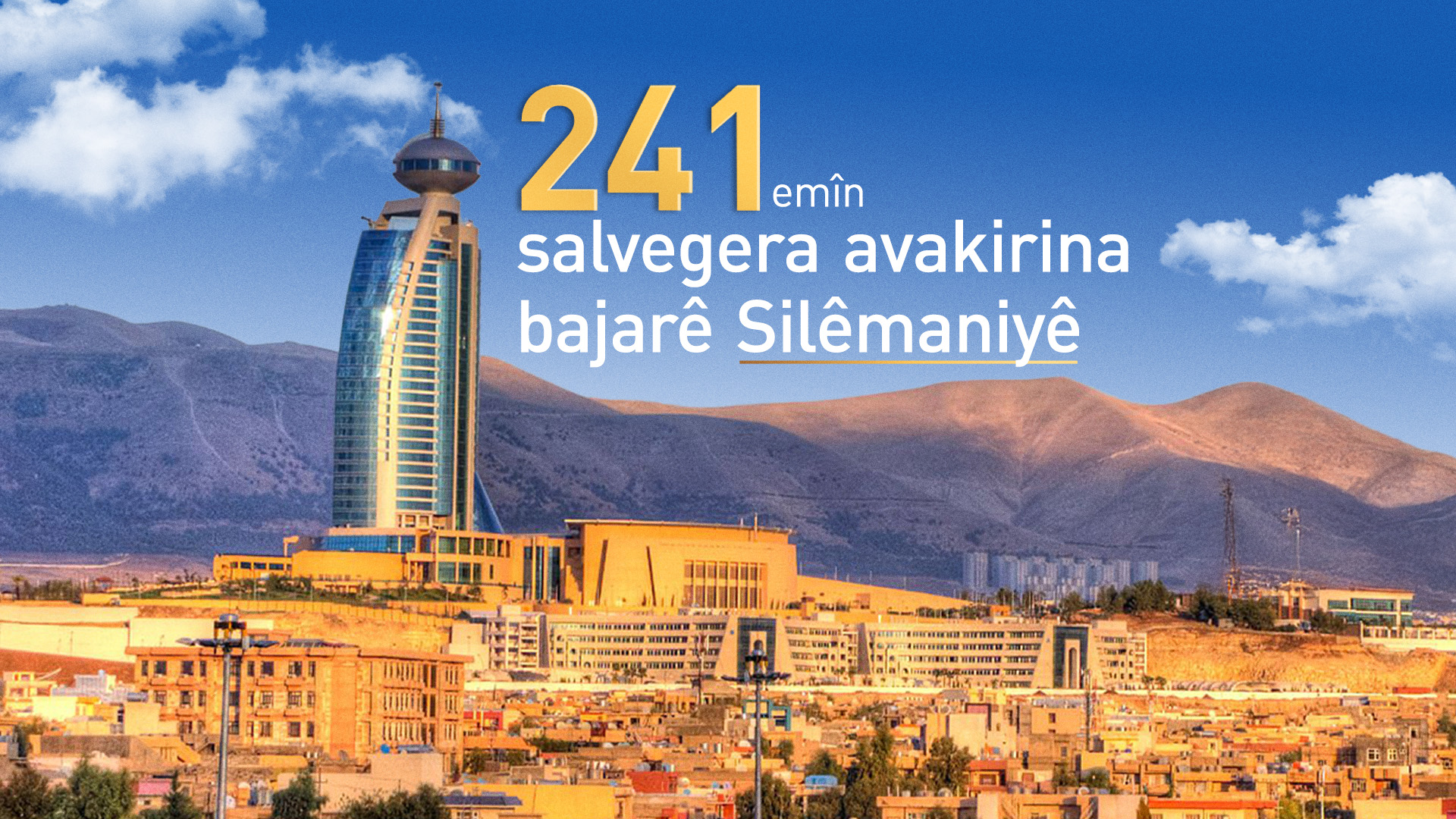 241 sal di ser damezrandina Silêmaniyê re derbas dibin