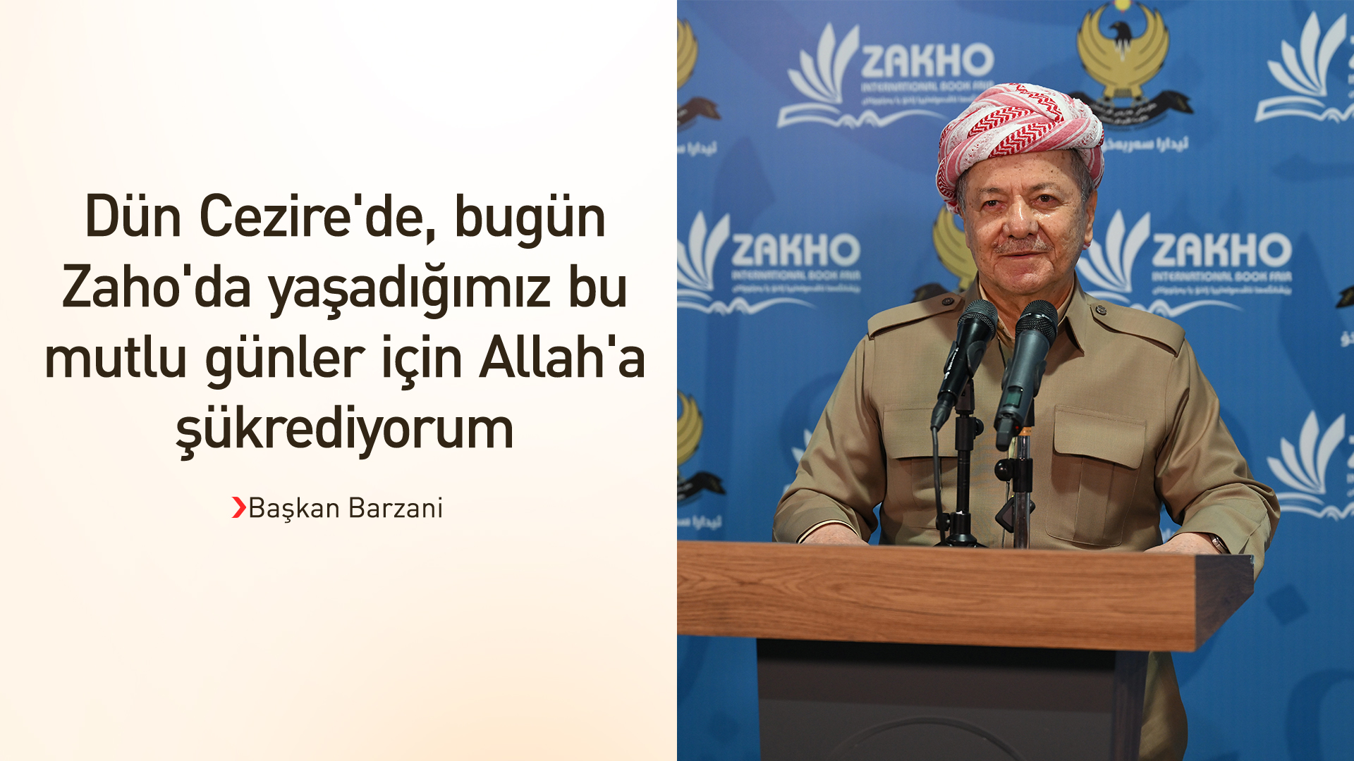 Başkan Barzani: Zaho benim kalbim ve ruhumdur
