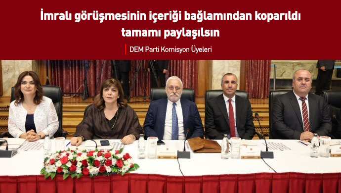 DEM Parti: İmralı görüşmesinin içeriği bağlamından koparıldı, tamamı paylaşılsın