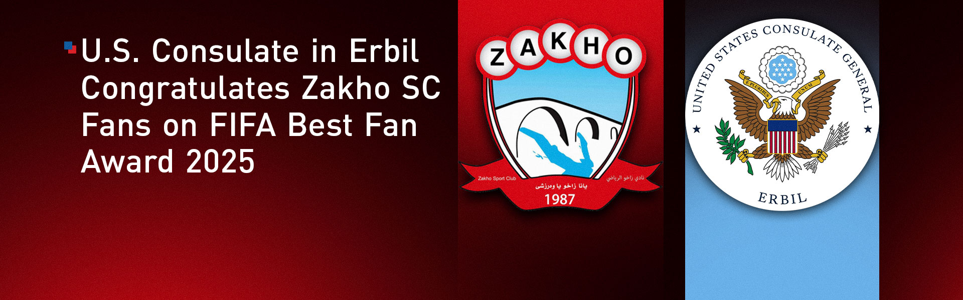 U.S. Consulate in Erbil Congratulates Zakho SC Fans on FIFA Best Fan Award 2025
