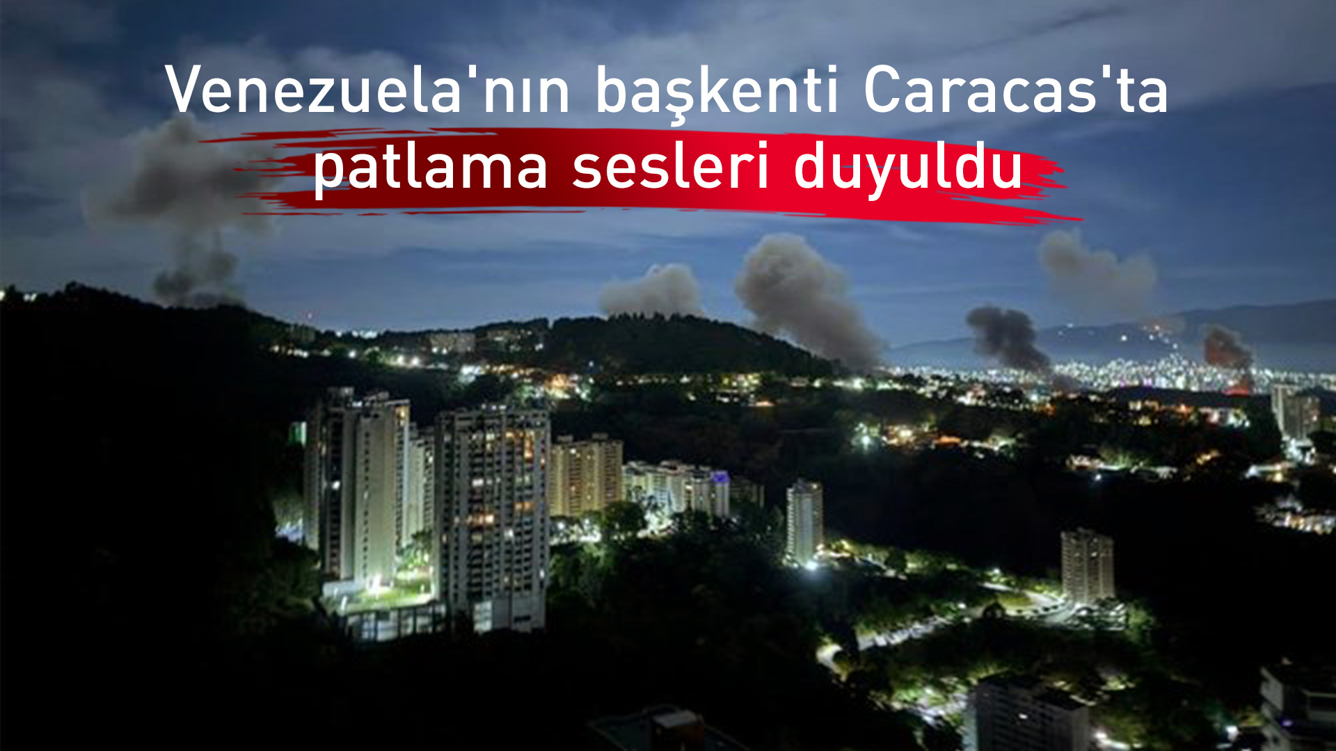 Venezuela'nın başkentinde arka arkaya patlama