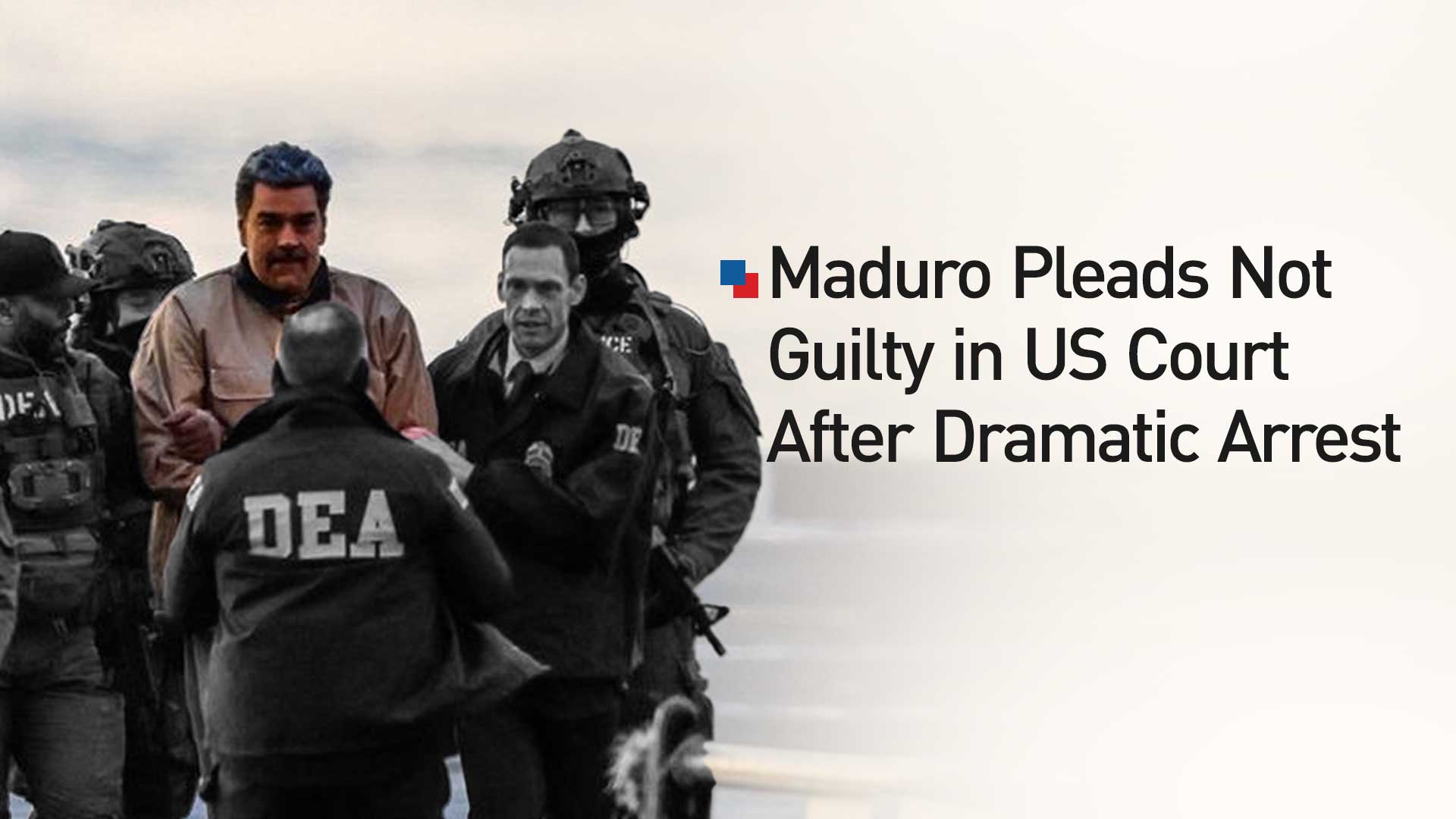 Venezuelan President Nicolas Maduro escorted by DEA agents, New York. (Photo: AFP)