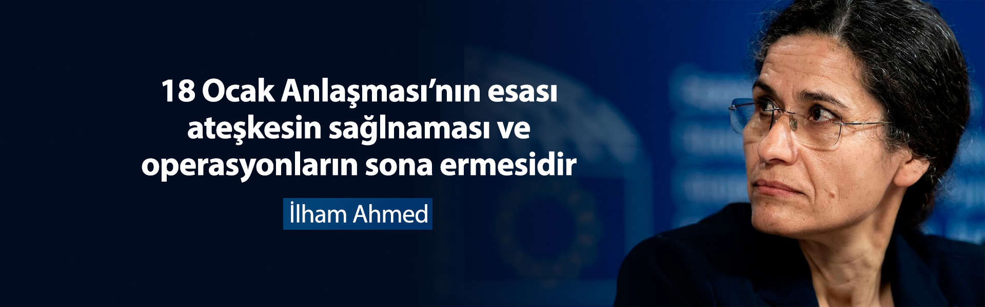 İlham Ahmed: Savaşın sona ermesi için çalışıyoruz