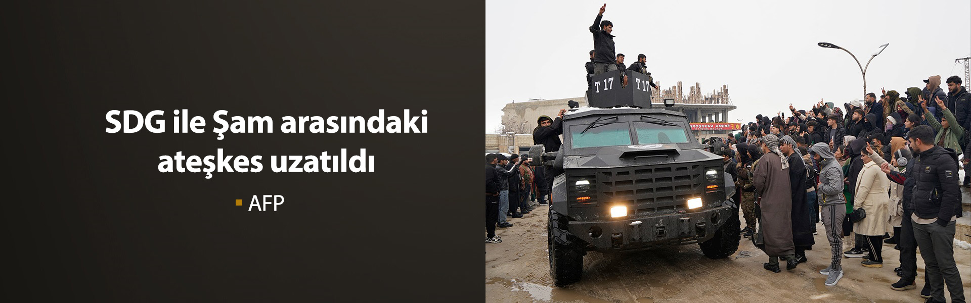 AFP: SDG ile Şam arasındaki ateşkes en az bir ay daha uzatıldı