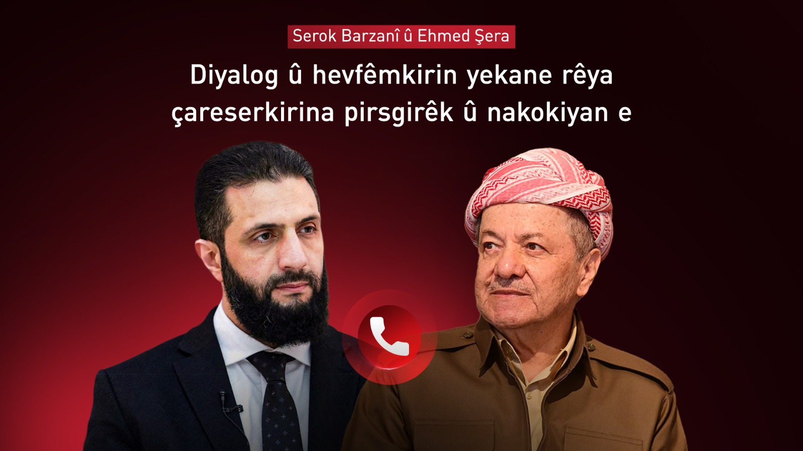 Serok Barzanî û Ehmed Şera