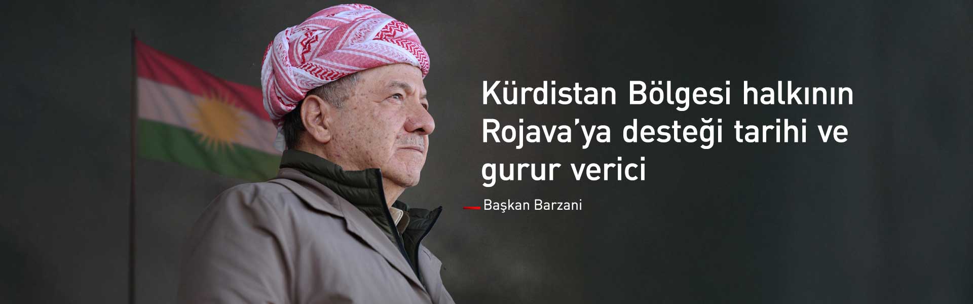 Başkan Barzani’den Kürdistan halkına "Rojava" teşekkürü: "Tarihi bir duruş sergilediniz"