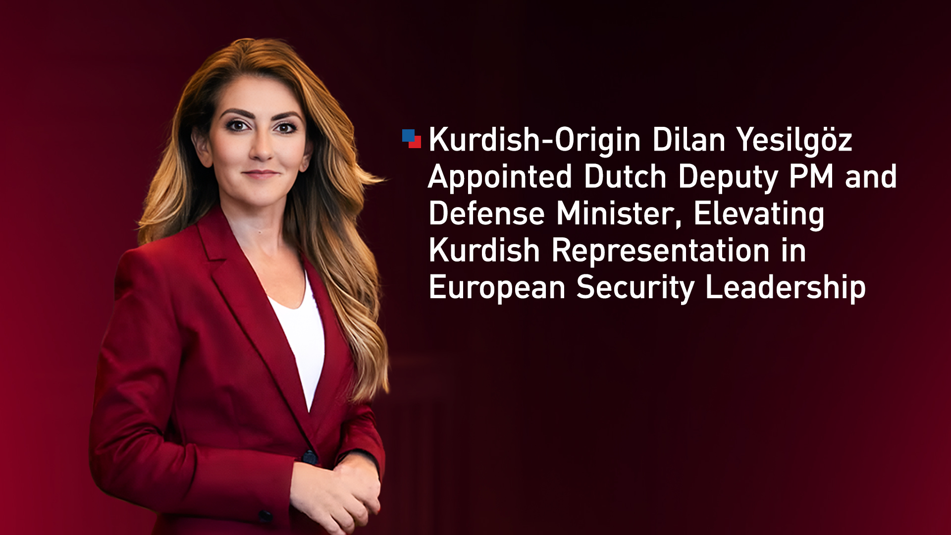 Dilan Yesilgöz-Zegerius, Deputy Prime Minister and Minister of Defense of the Netherlands. (Graphics: Kurdistan24)
