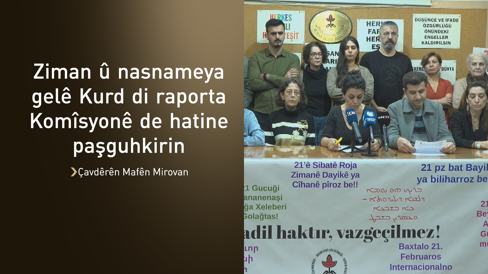Çavdêrên Mafên Mirovan: Çareseriya pirsa Kurdan di raporta Parlamentoya Tirkiyeyê de nîne