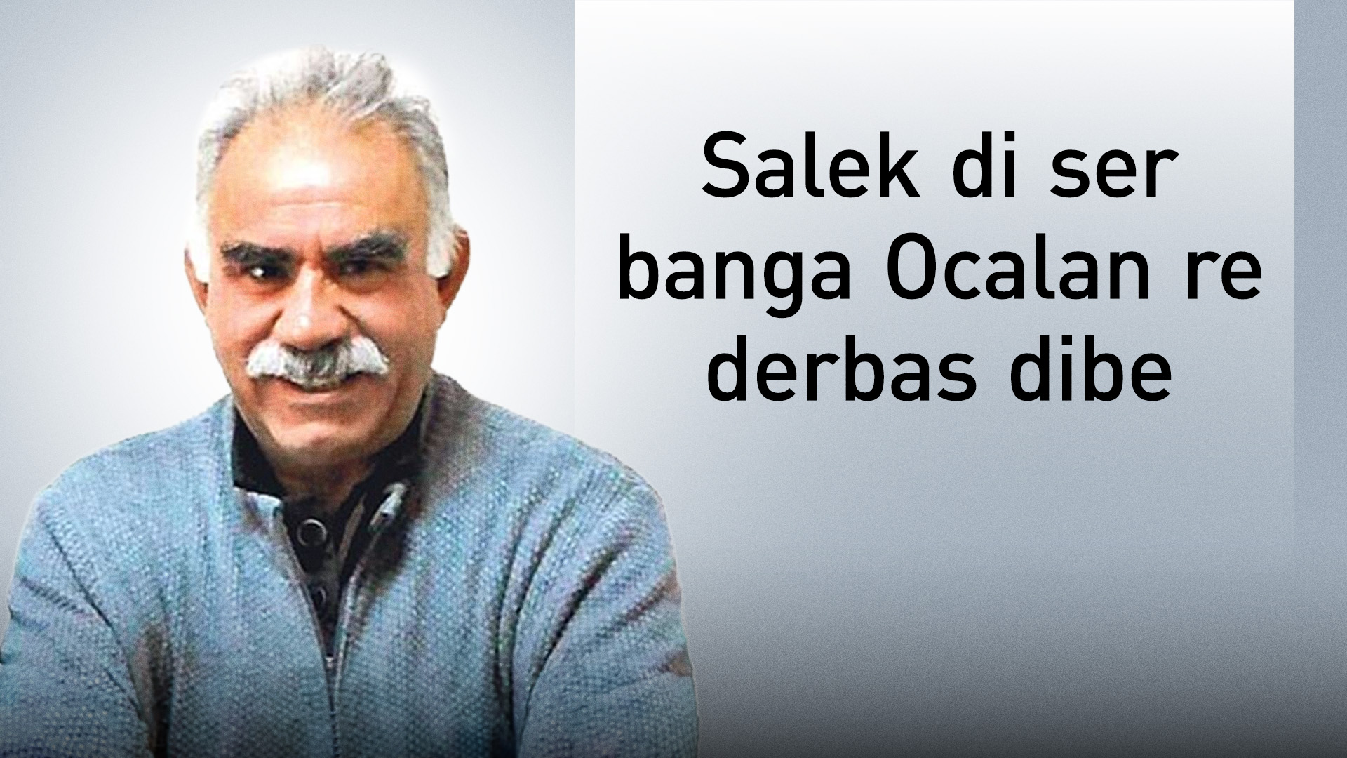 Ocalan peyamekê belav dike