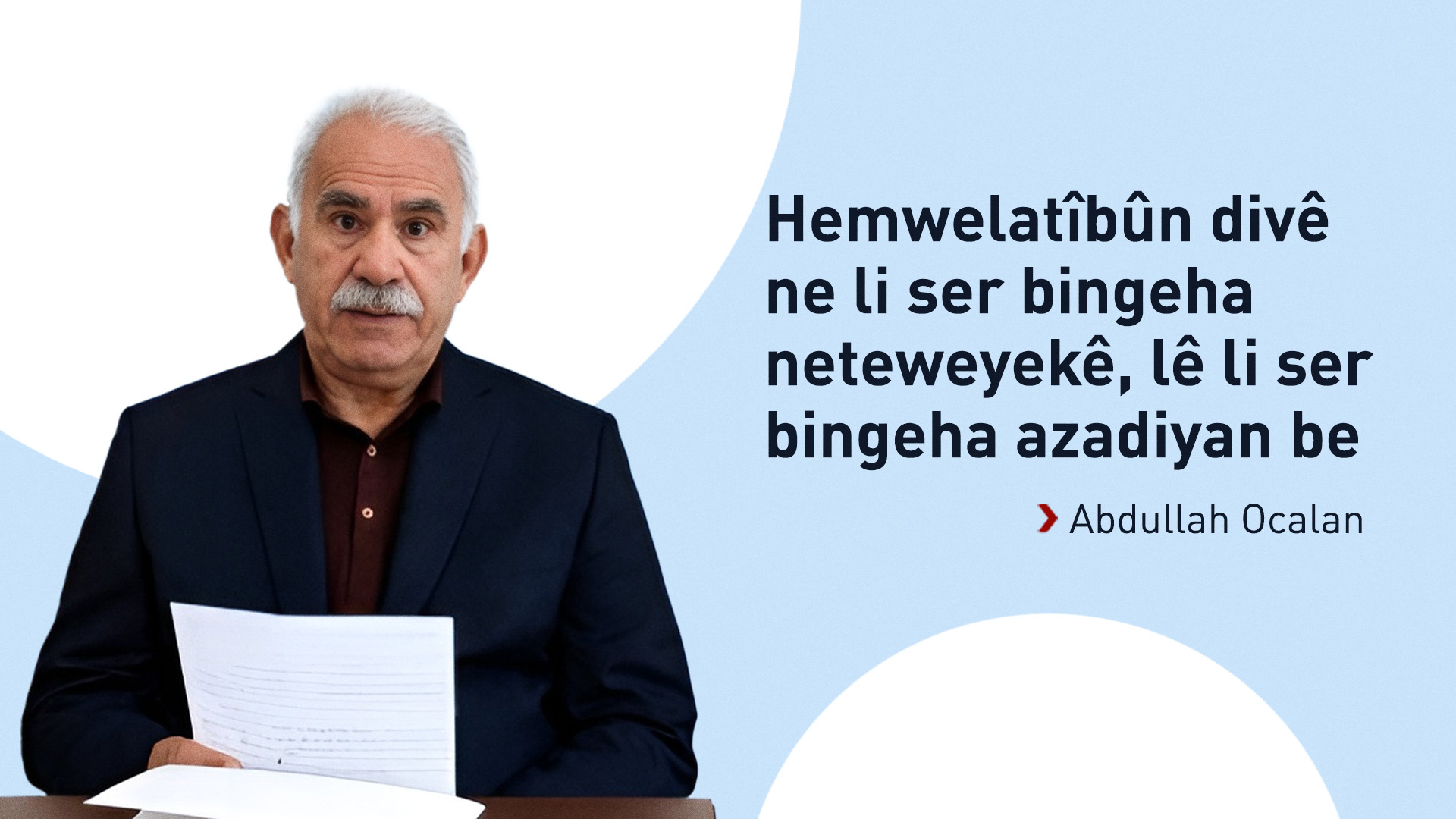 Abdullah Ocalan: Ji bo entegrasyona demokratîk, pêdivî bi qanûnên aştiyê heye