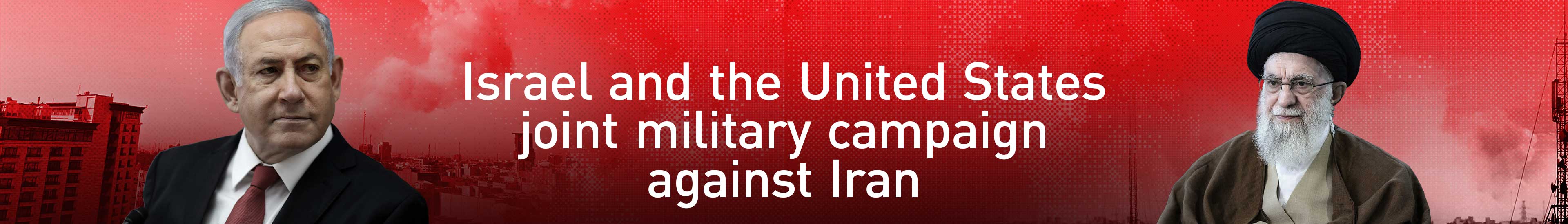 Israel and the United States joint military campaign against Iran