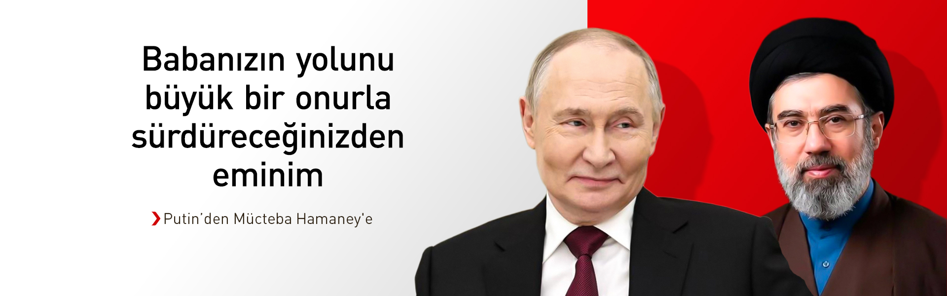 Putin'den İran'ın yeni liderine tam destek mesajı