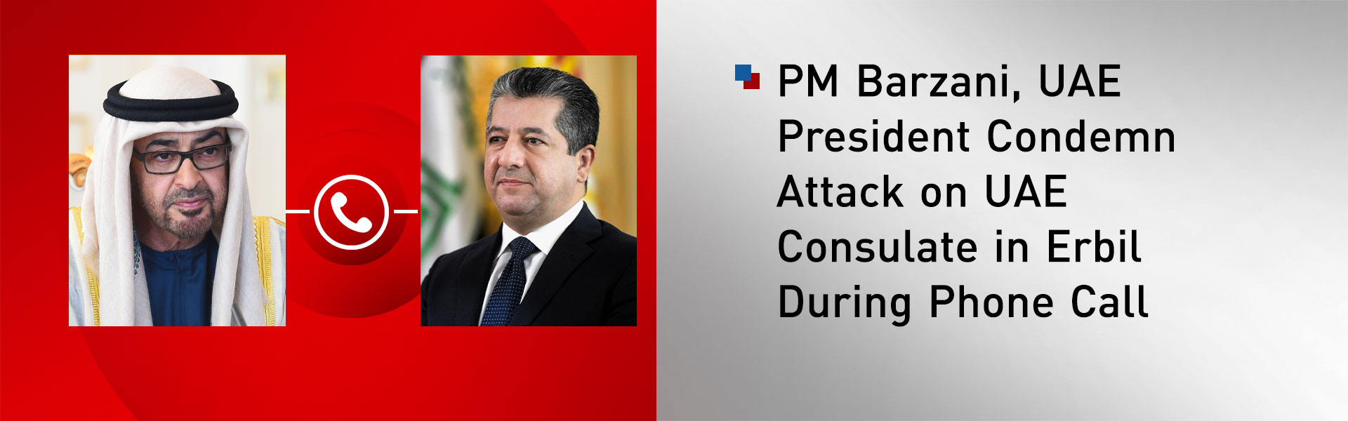 PM Barzani, UAE President Condemn Attack on UAE Consulate in Erbil During Phone Call