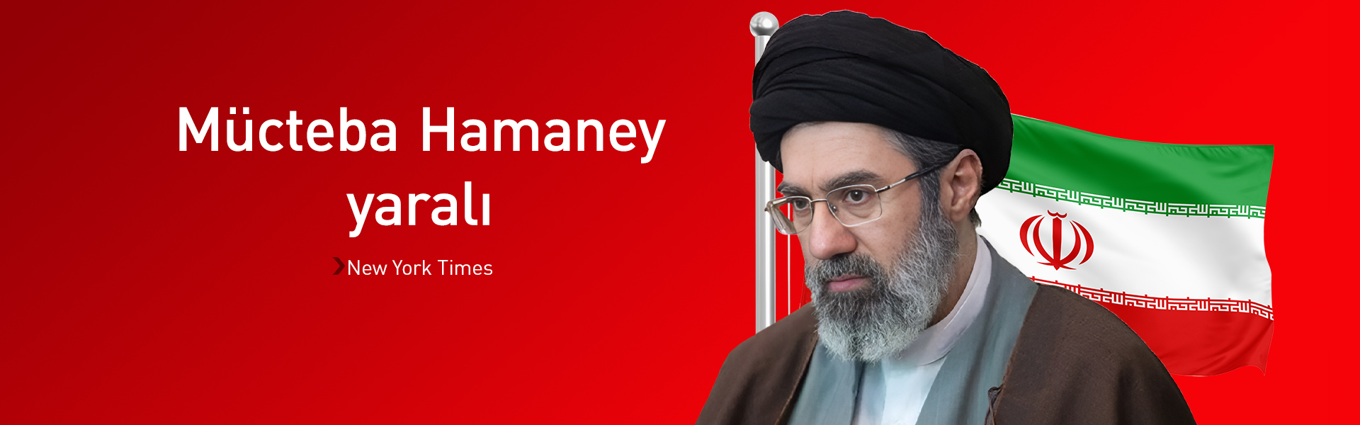 New York Times: İran’ın yeni lideri yaralı olduğu için kamuoyu önüne çıkmıyor