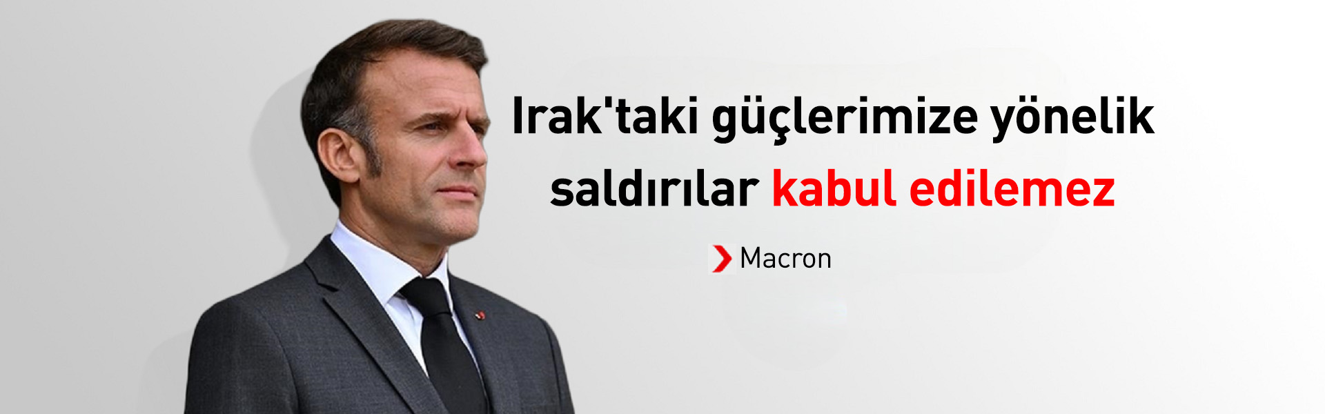 Macron: Erbil'de düzenlenen saldırıda bir Fransız askeri öldü