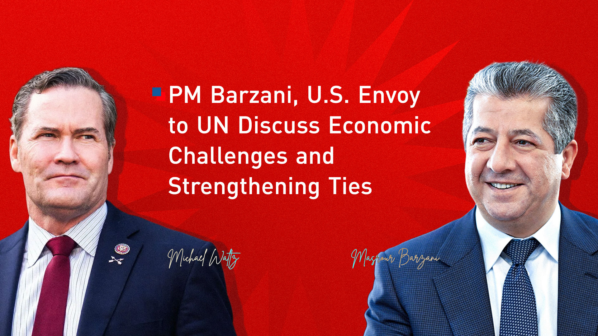 Masrour Barzani (right), Prime Minister of the Kurdistan Region, and Michael Waltz, United States Ambassador to the United Nations. (Photo: Designed by Kurdistan24)