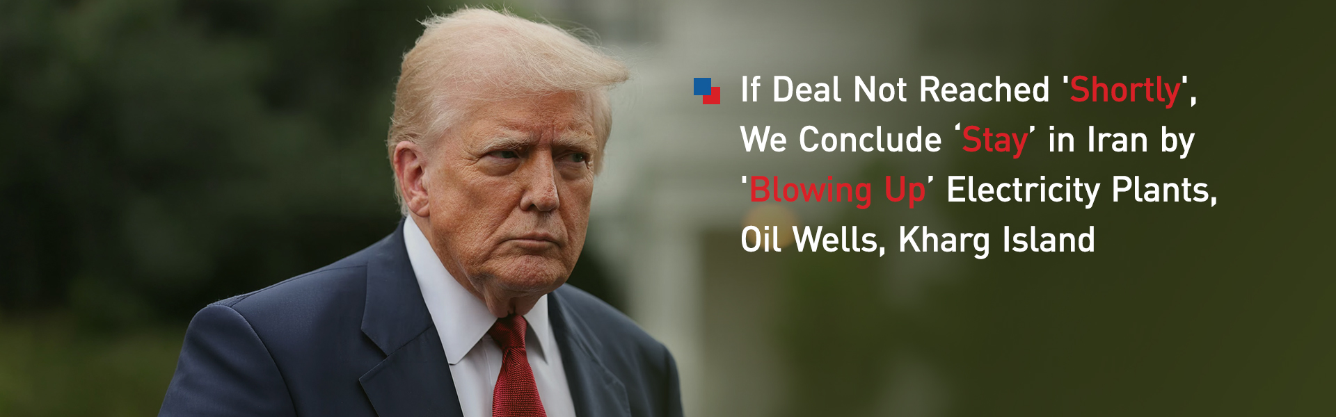 Trump Says U.S. May Escalate Strikes if Iran Deal Fails