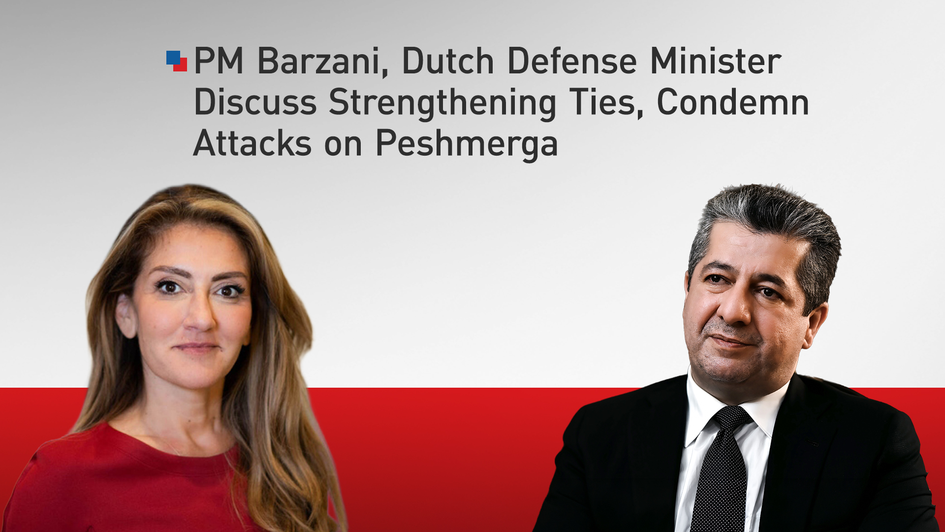 Kurdistan Region Prime Minister Masrour Barzani (right) and Dilan Yeşilgöz, Deputy Prime Minister and Minister of Defense of the Netherlands. (Photo: Designed by Kurdistan24)