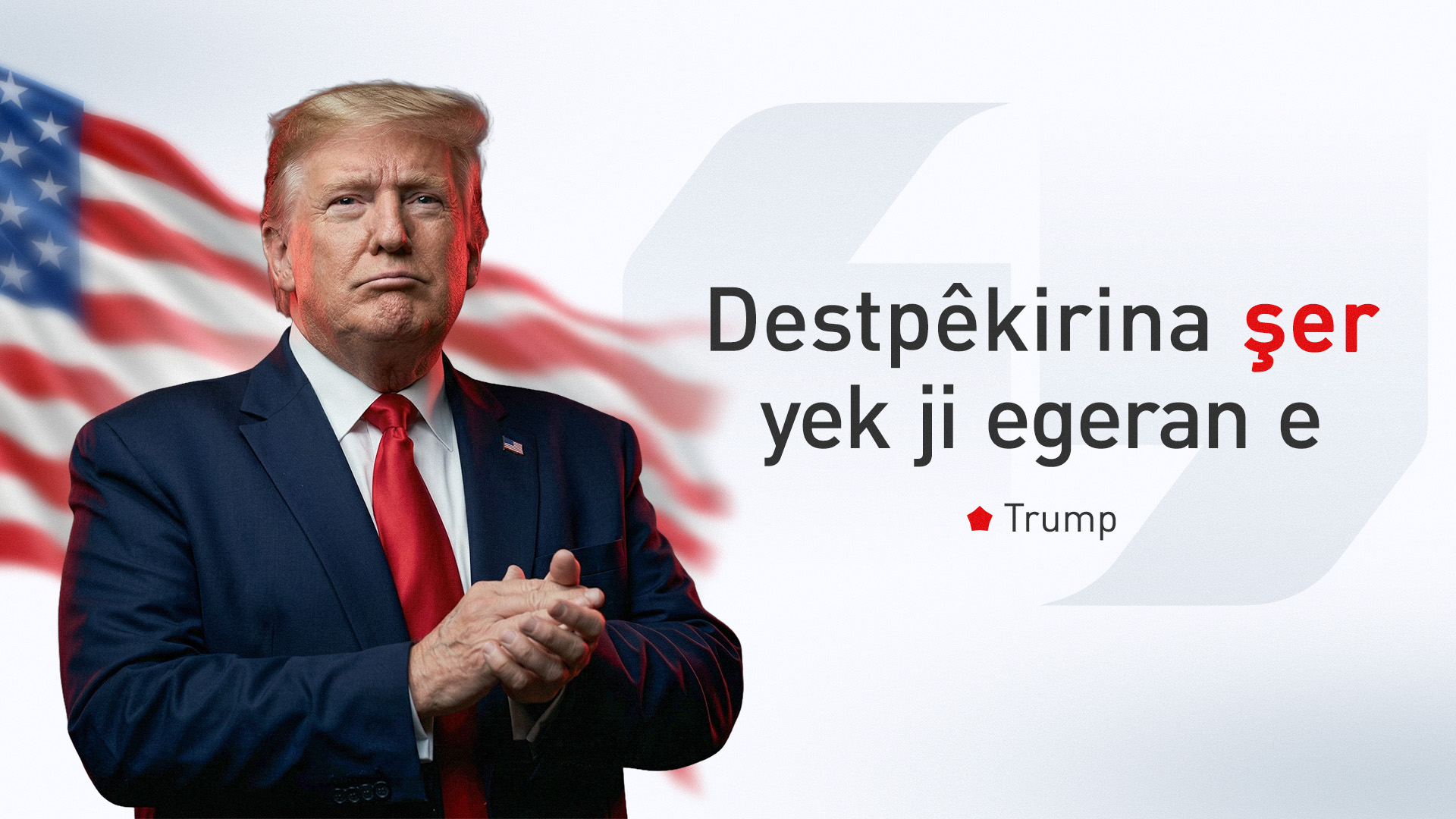 Trump: Egera destpêkirina êrîşên li ser Îranê heye
