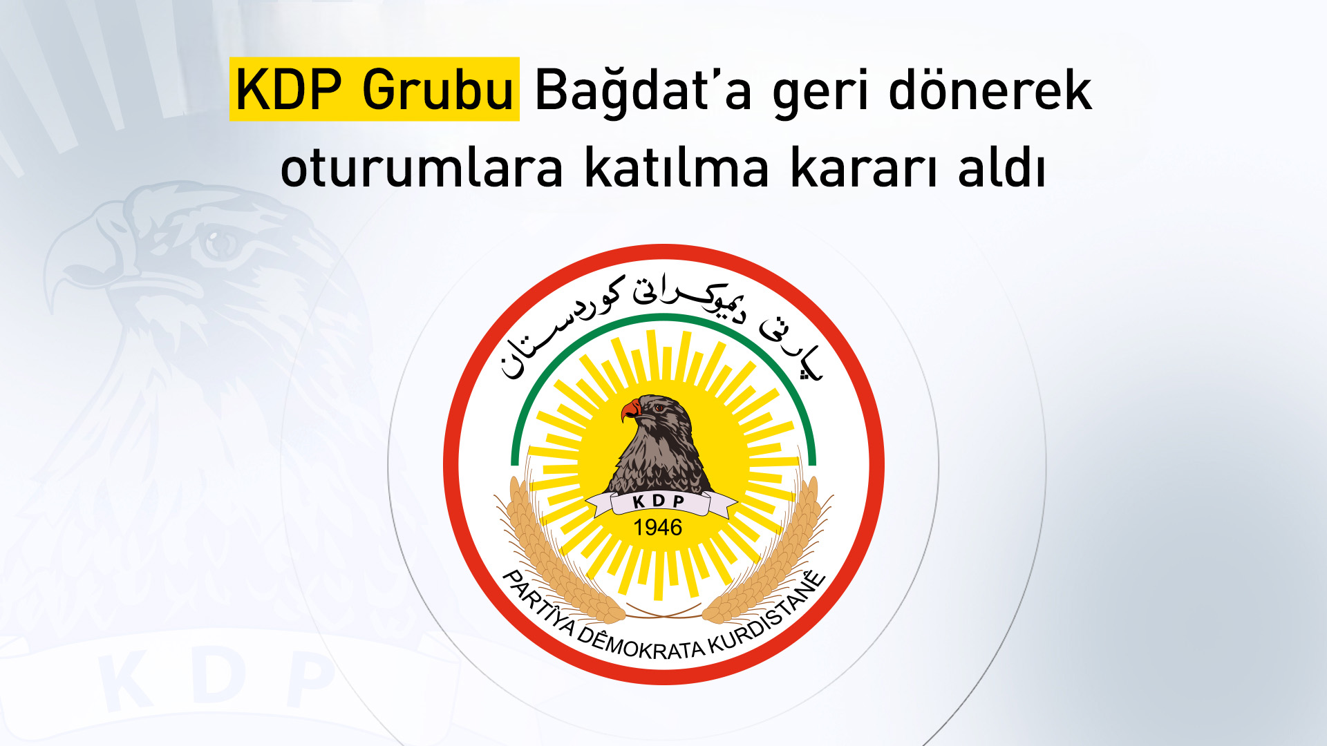KDP Grubu, Bağdat'a dönme kararı aldı
