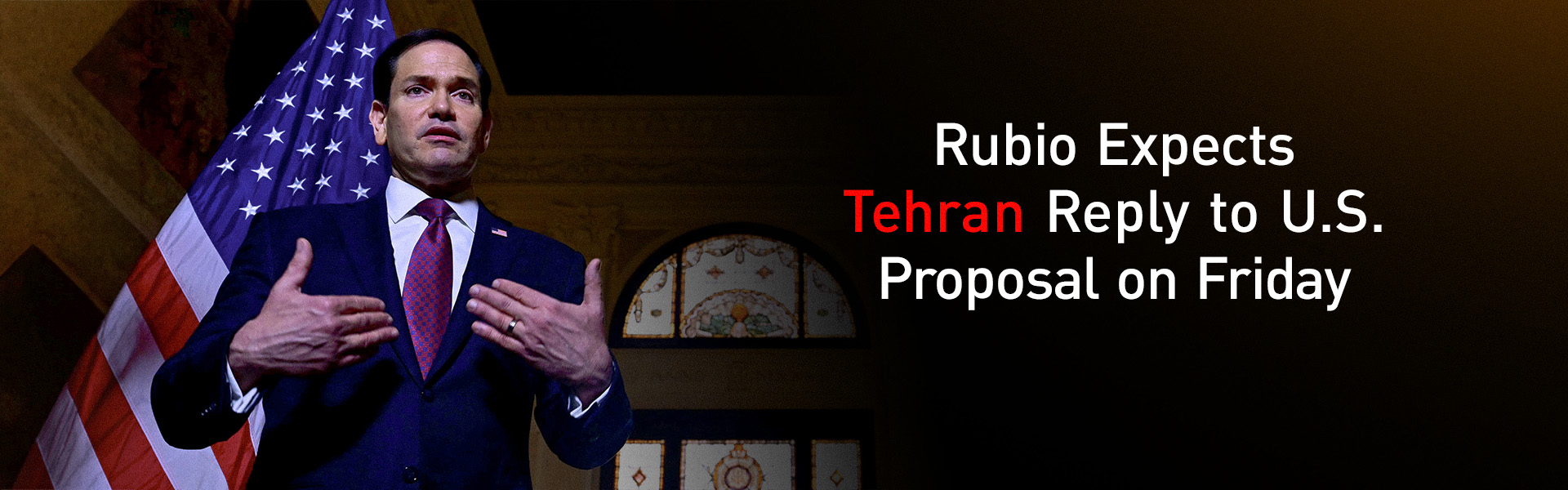 Rubio Says U.S. Awaits Iran Response to Diplomatic Proposal