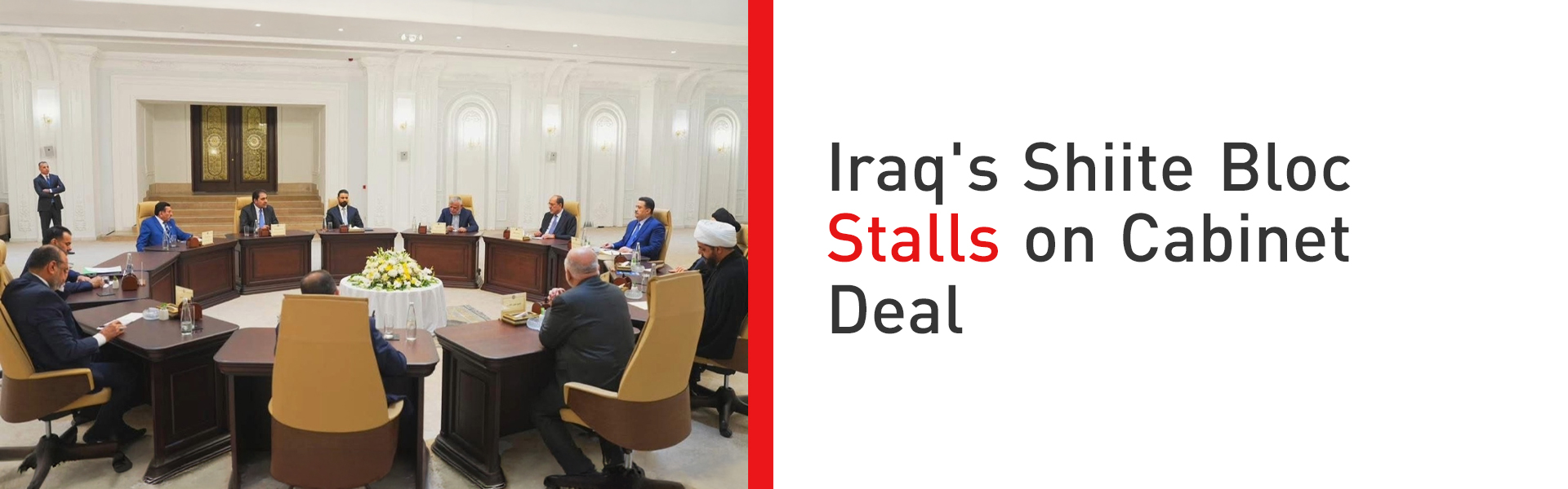 Iraq's Shiite Framework Fails to Finalize Distribution of Cabinet Posts
