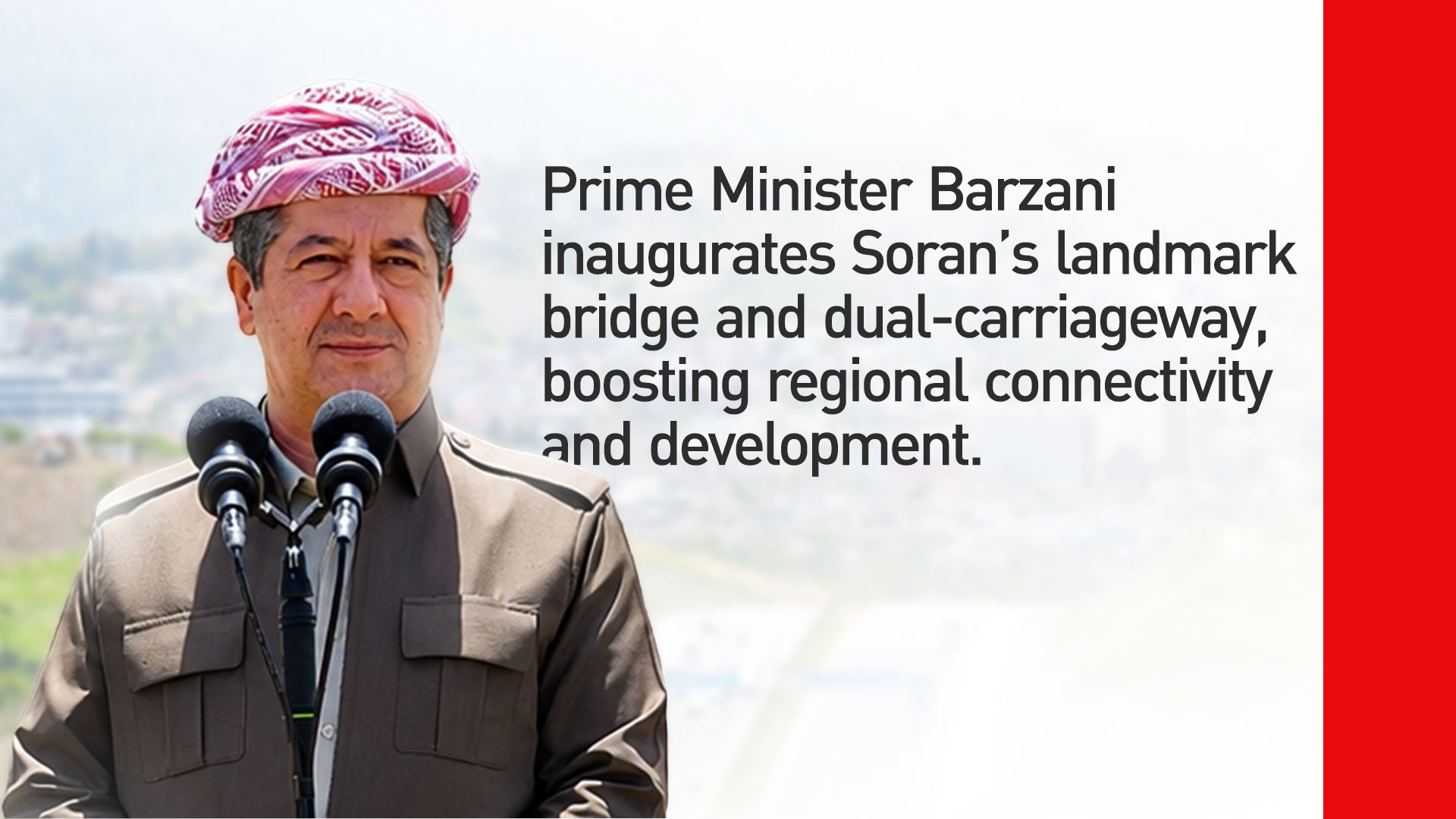 Kurdistan Region Prime Minister Masrour Barzani, speaking at Soran’s elevated Bridge inauguration ceremony, May 14, 2026. (Kurdistan24)