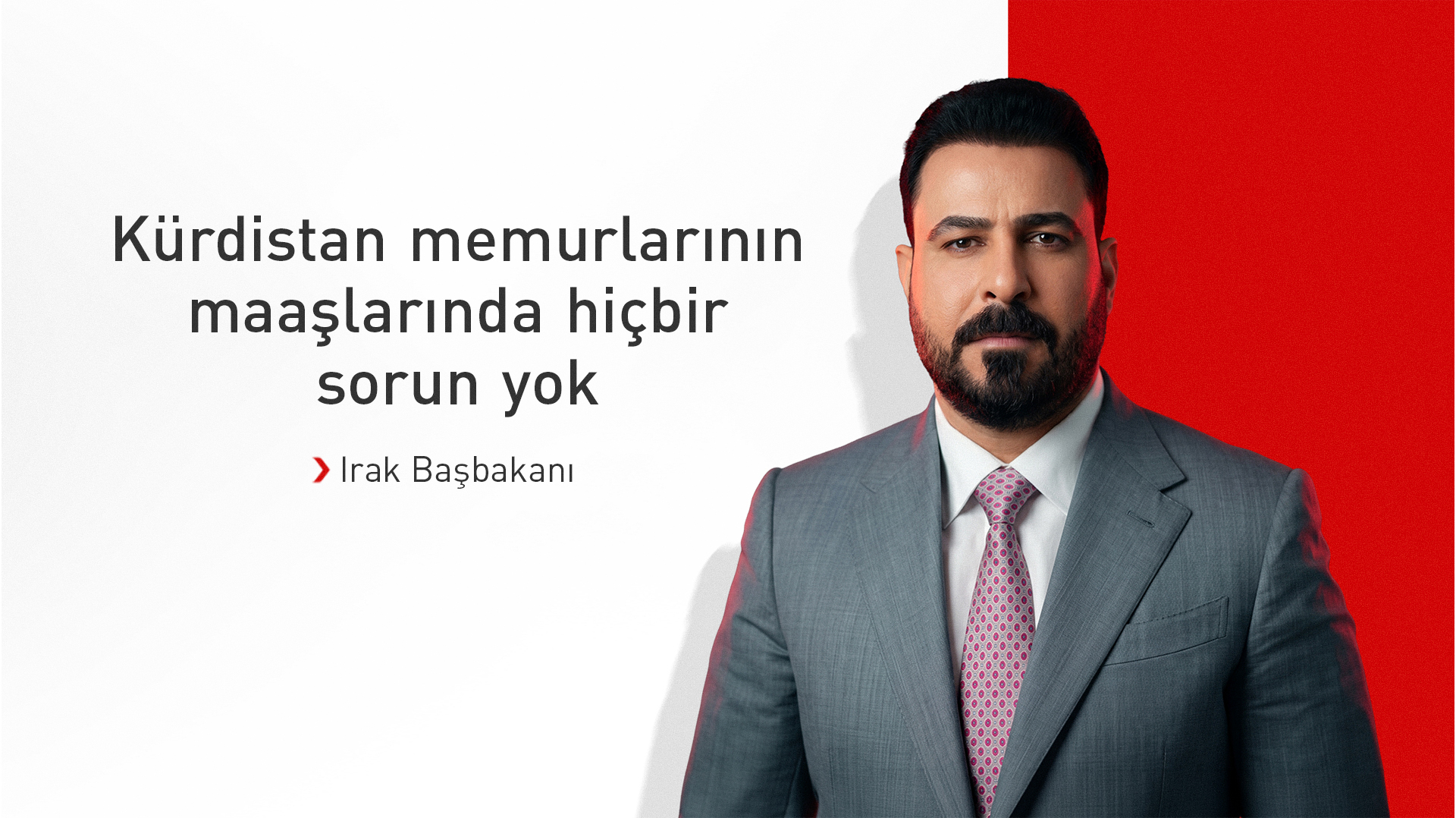 Irak Başbakanı: Kürdistan Bölgesi memur maaşlarının ödenmesine kesintisiz devam edilecek