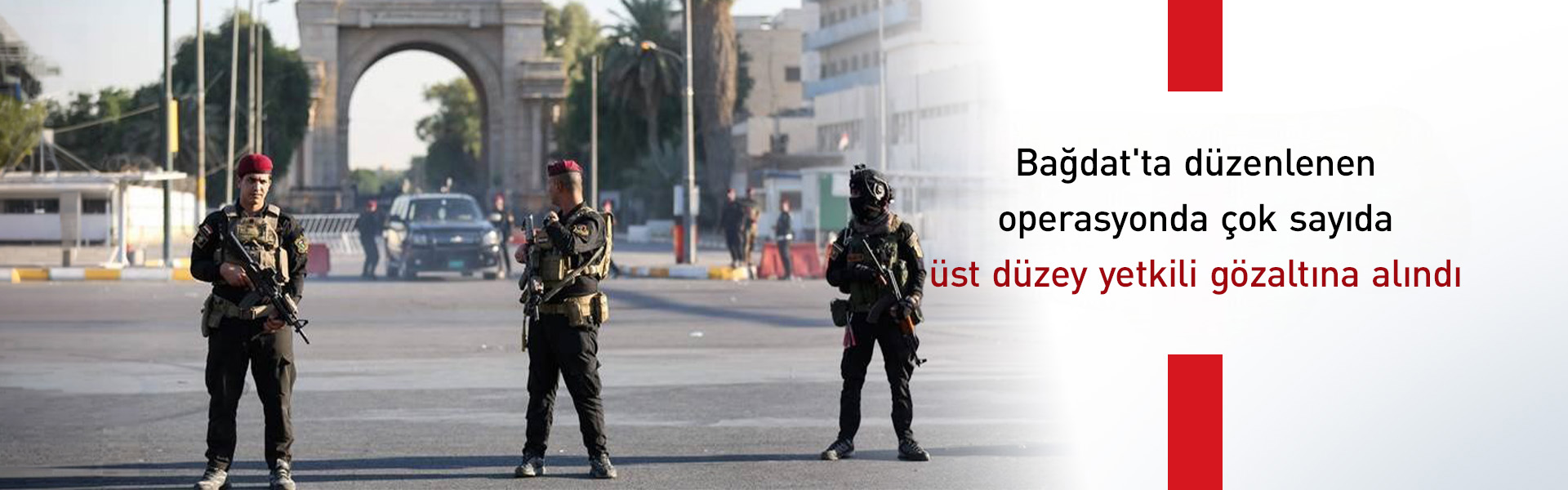 Bağdat'ta "yolsuzluk" operasyonu: Çok sayıda Iraklı yetkili gözaltına alındı