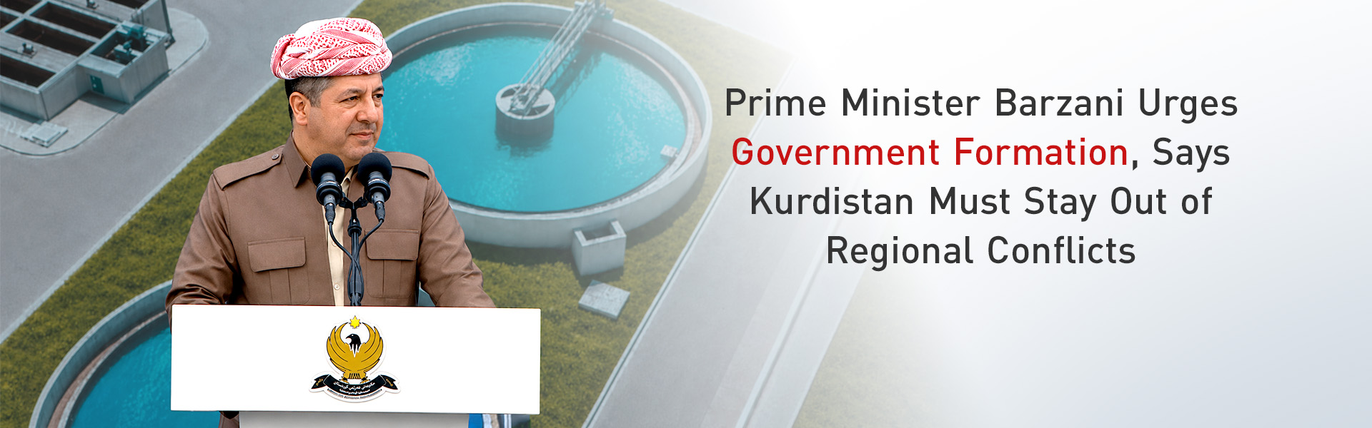 Prime Minister Barzani Urges Swift Formation of New KRG Cabinet, Warns Against Targeting Kurdistan Region